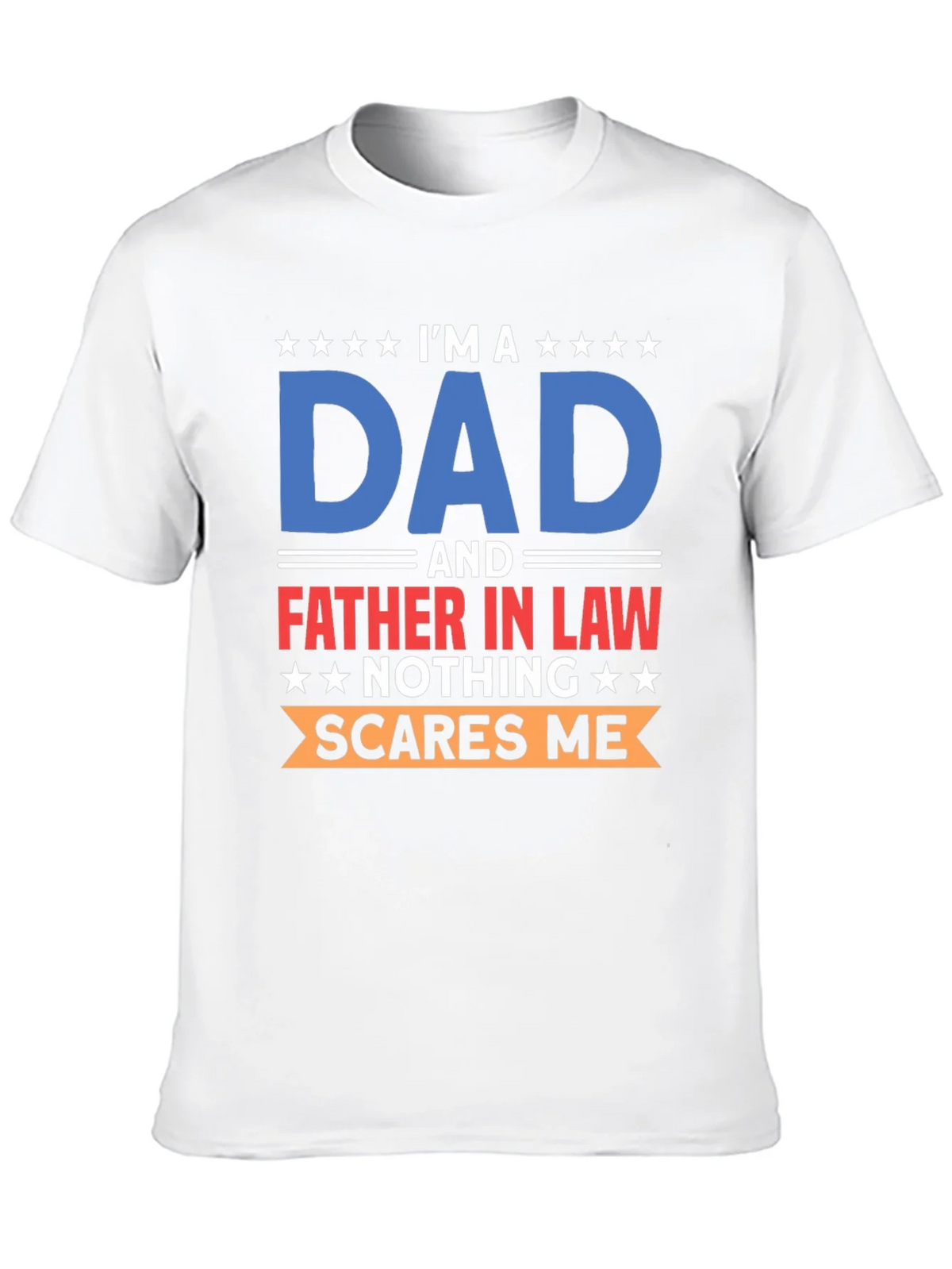 Im A Dad T-Shirt: Father In Law Humor product image 9