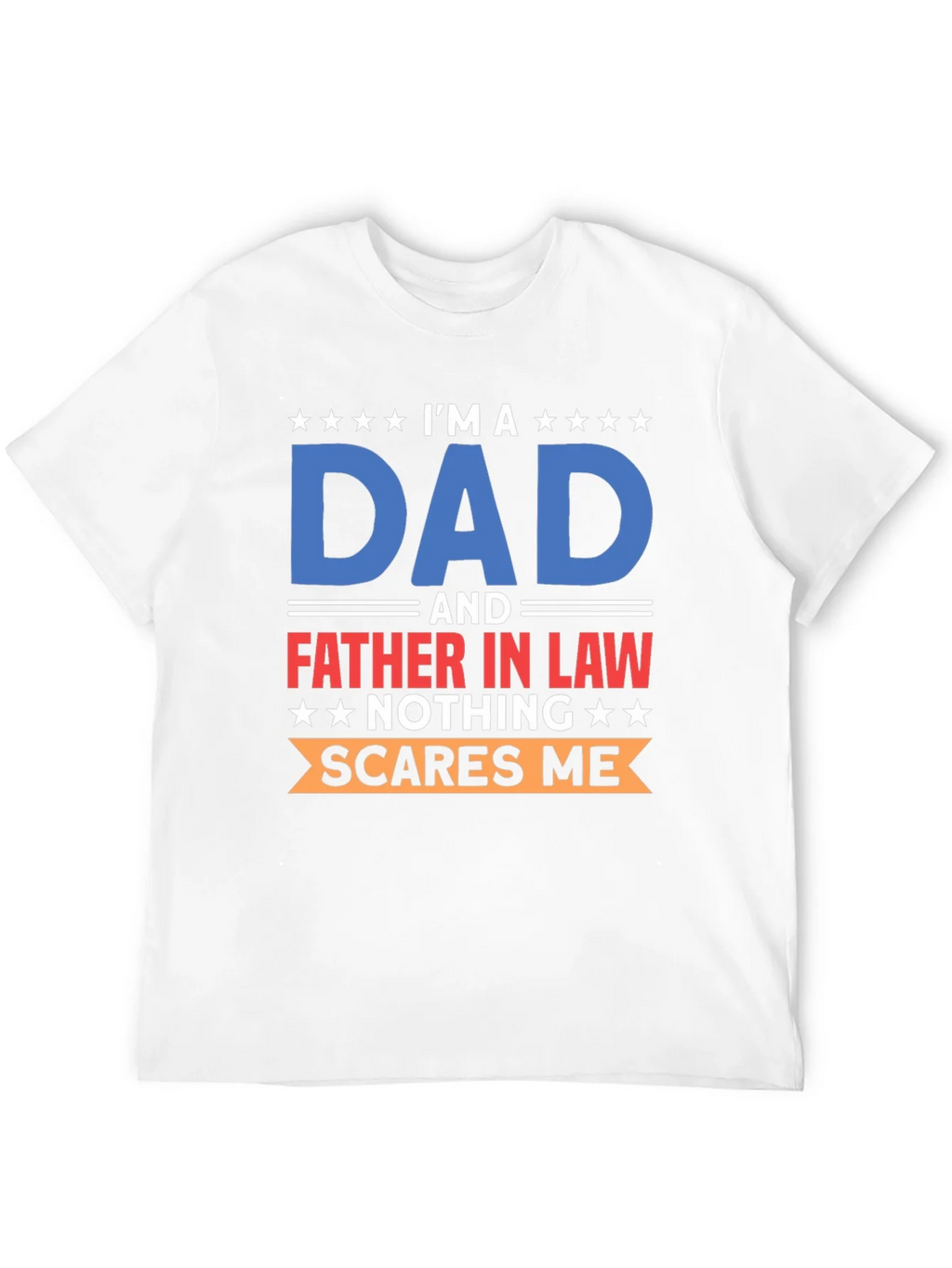 Im A Dad T-Shirt: Father In Law Humor product image 11