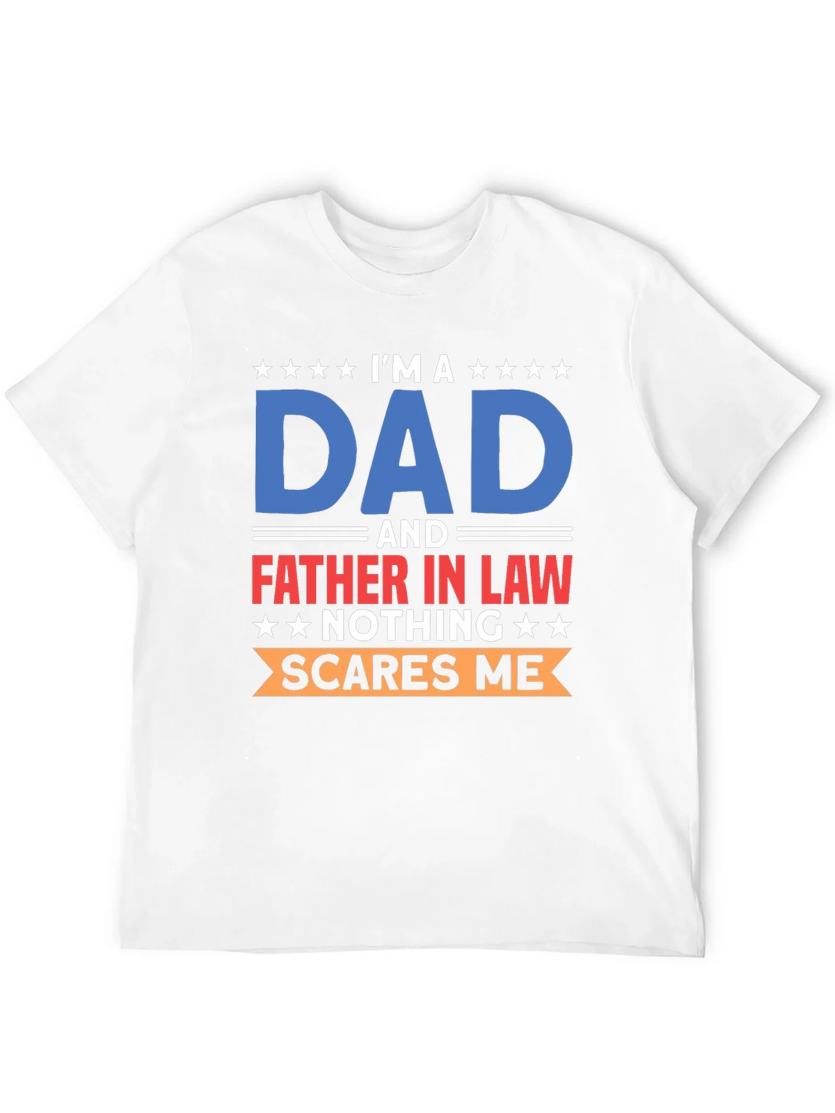 Im A Dad T-Shirt: Father In Law Humor product image 11