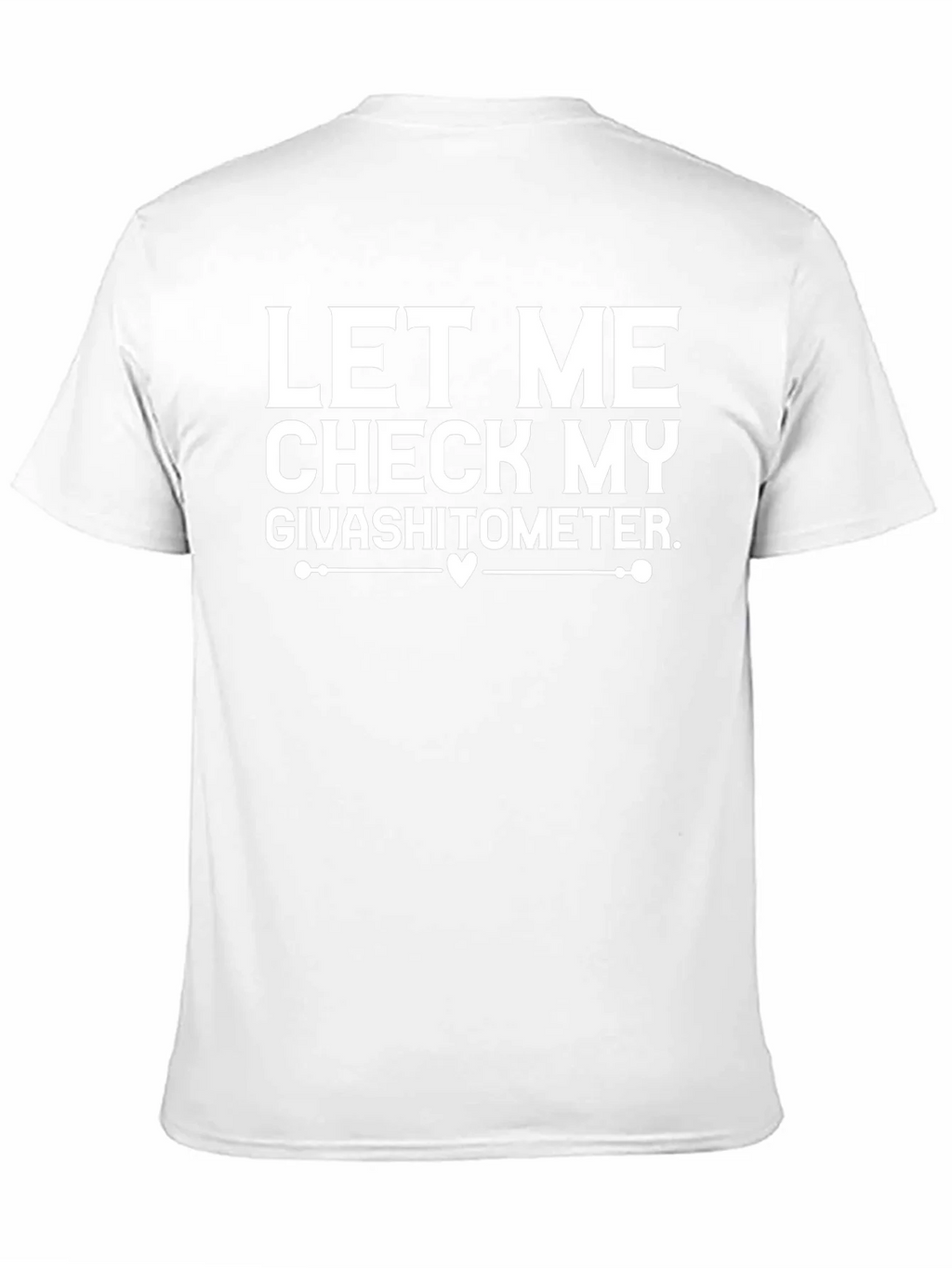 Let Me Check My Givashitometer T-Shirt product image 10