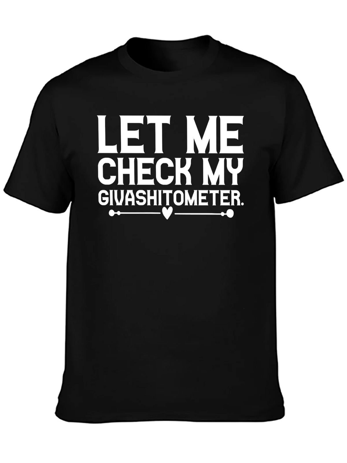 Let Me Check My Givashitometer T-Shirt product image 3