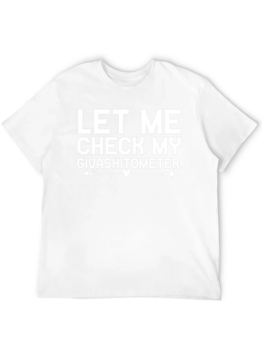 Let Me Check My Givashitometer T-Shirt product image 11