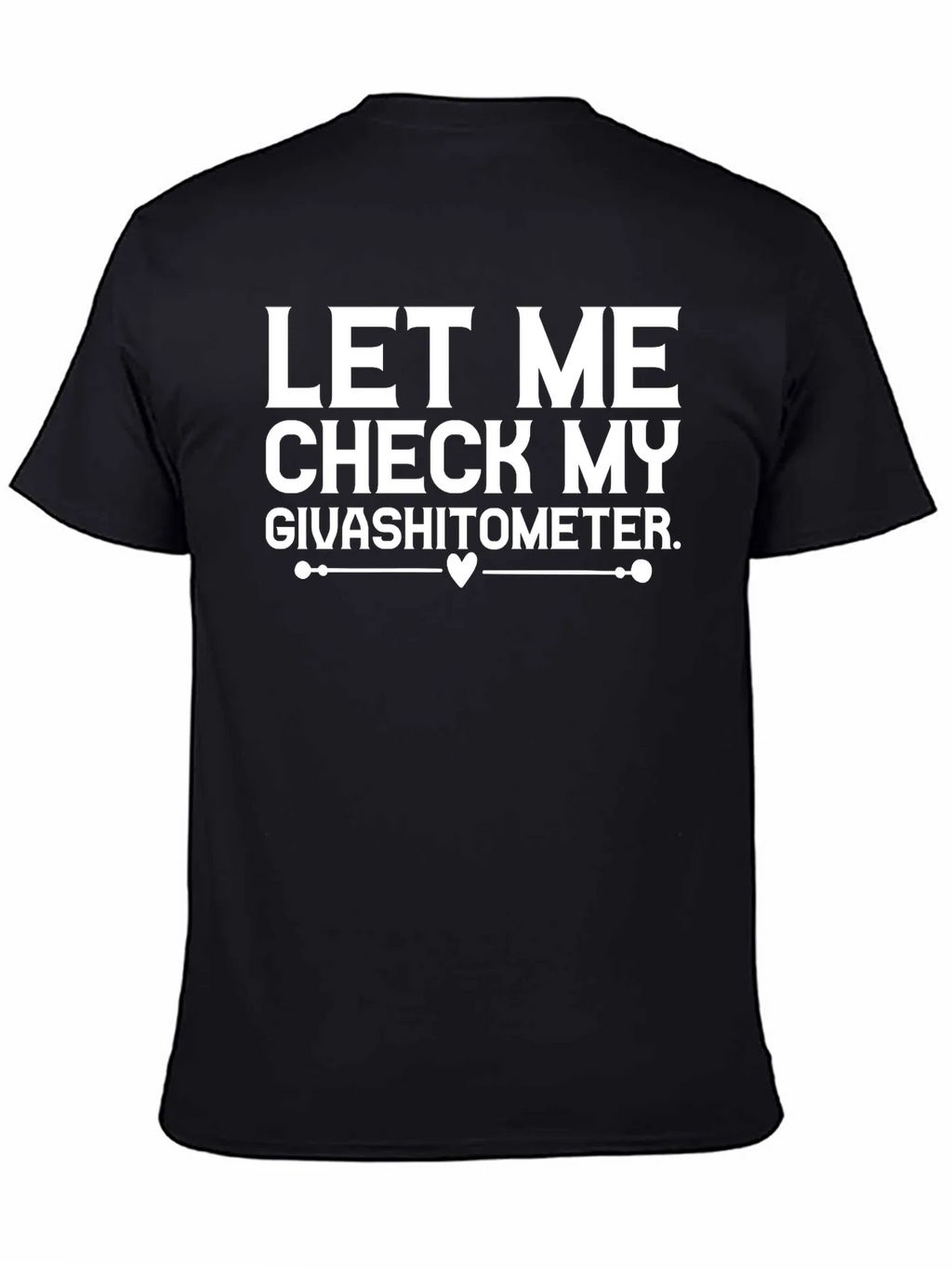 Let Me Check My Givashitometer T-Shirt product image 4