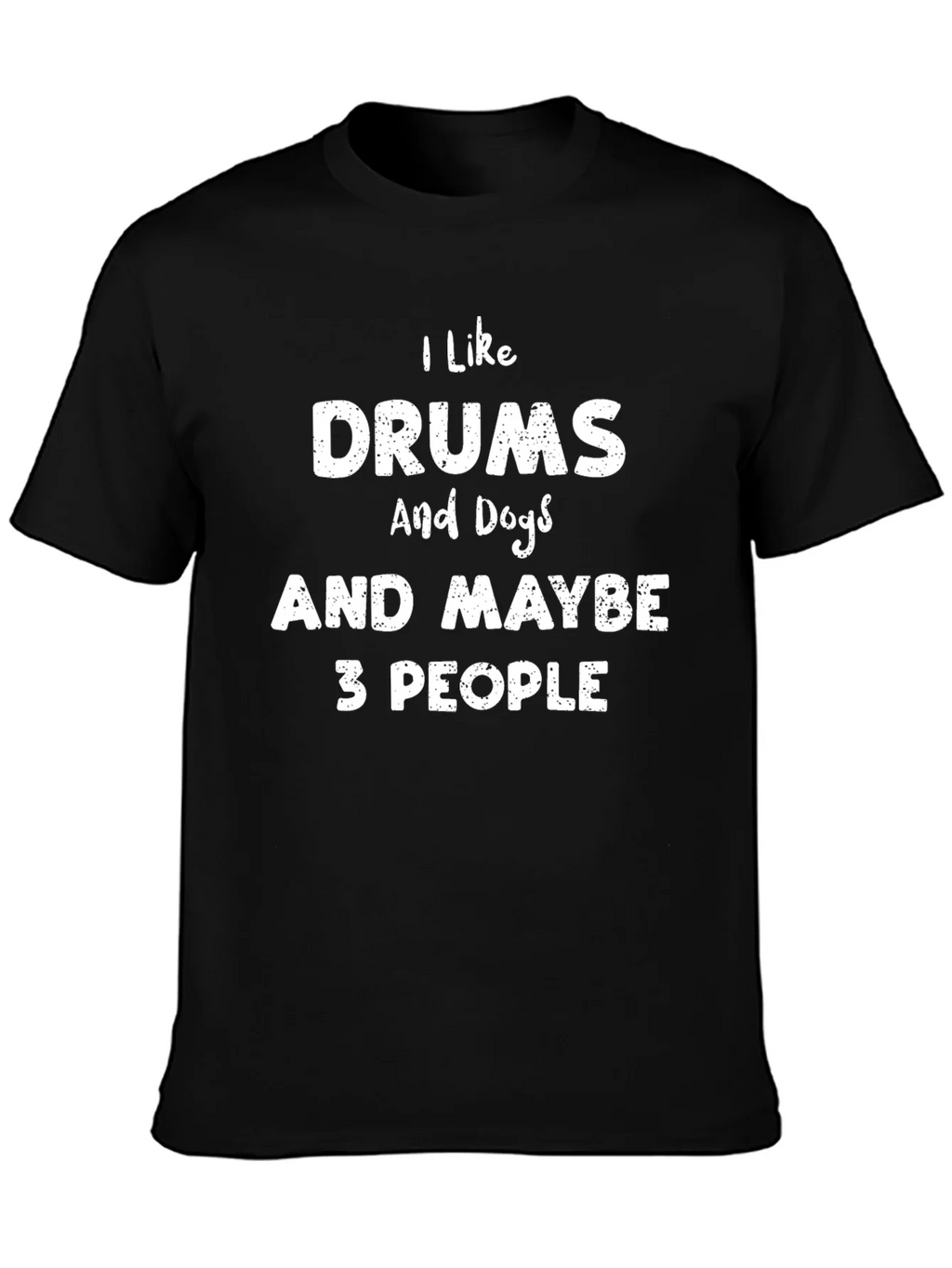 I Like Drums Dogs & Maybe 3 People Graphic Tee product image 3