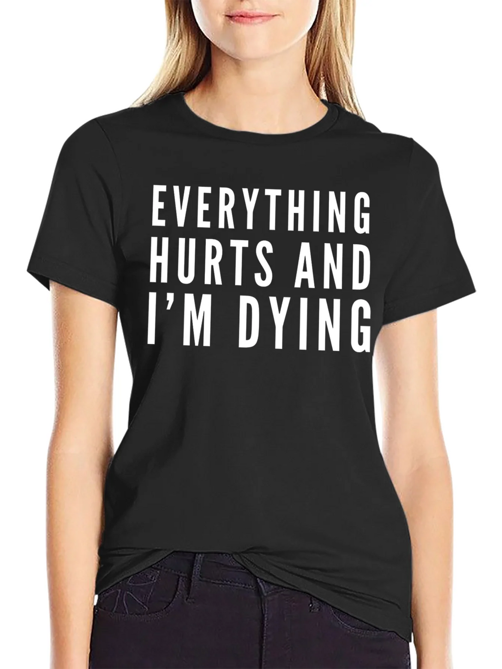 Everything Hurts and Im Dying T-Shirt product image 2