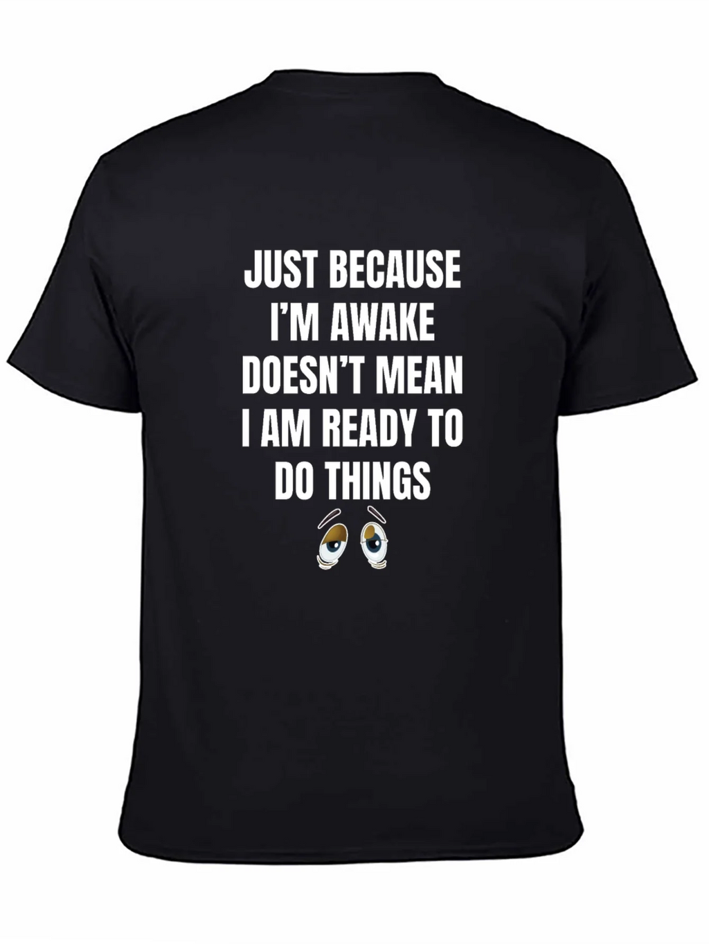 Just Because Awake T-Shirt product image 3