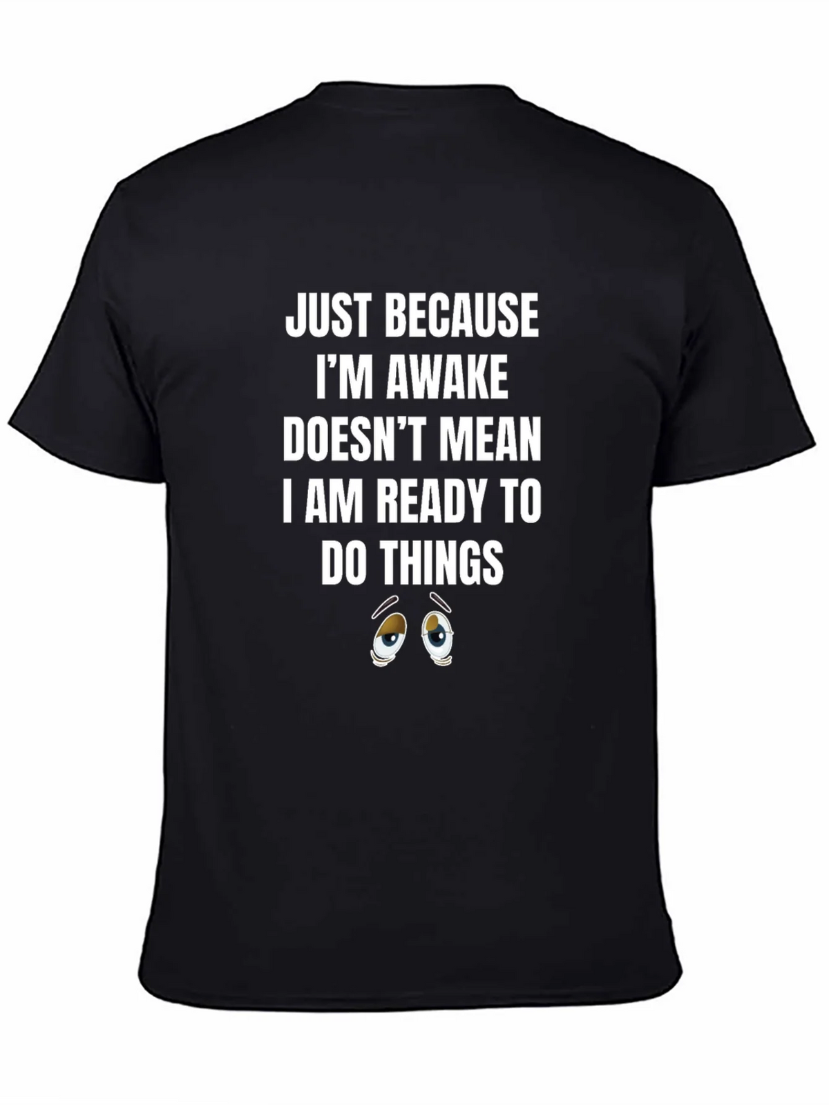 Just Because Awake T-Shirt product image 3