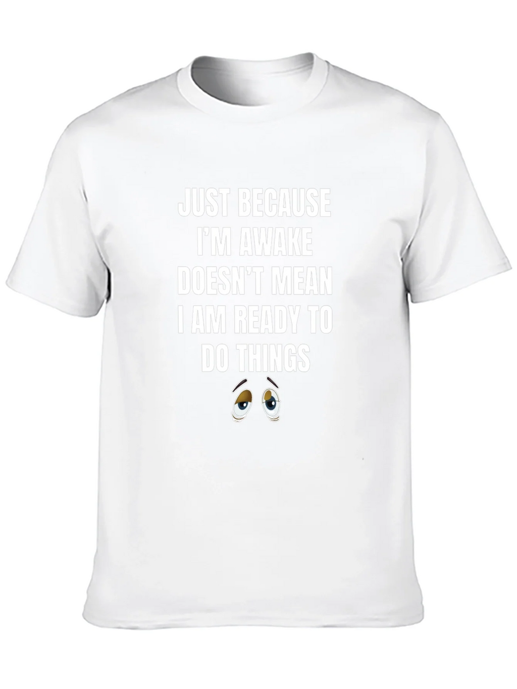 Just Because Awake T-Shirt product image 7