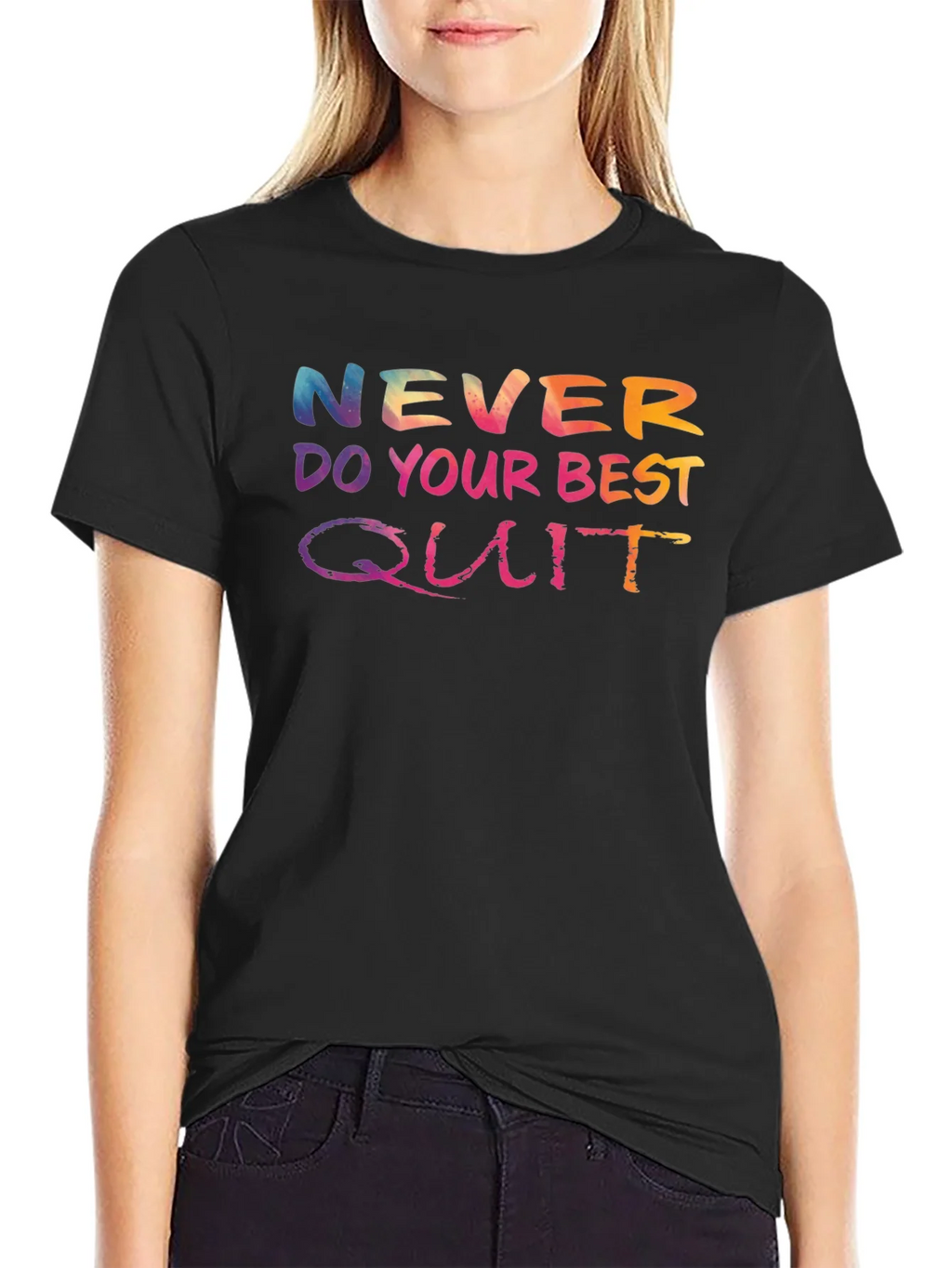 Never Do Your Best Quit T-Shirt product image 2