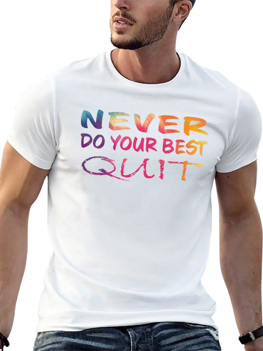 Never Do Your Best Quit T-Shirt product image 12