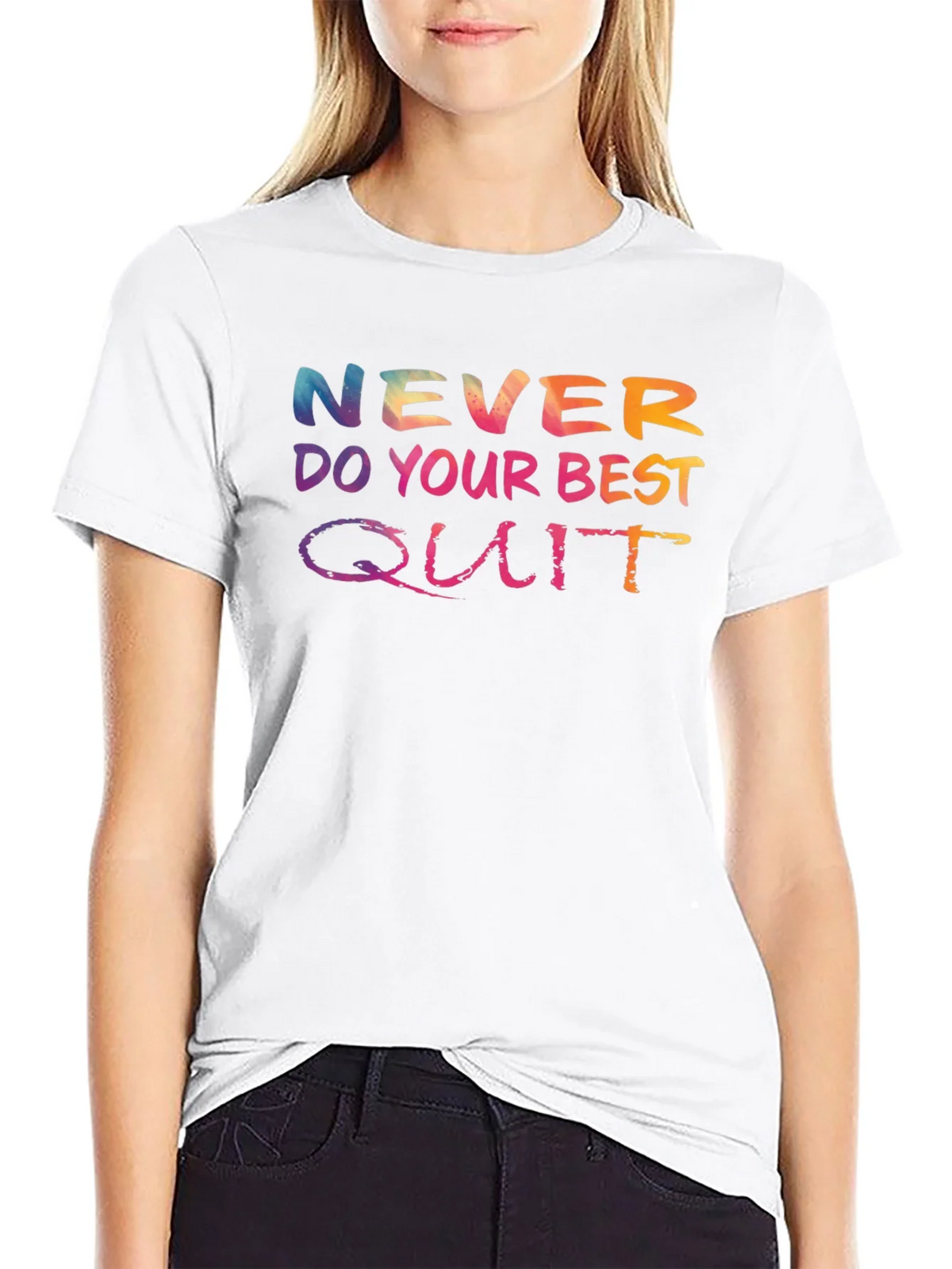 Never Do Your Best Quit T-Shirt product image 8