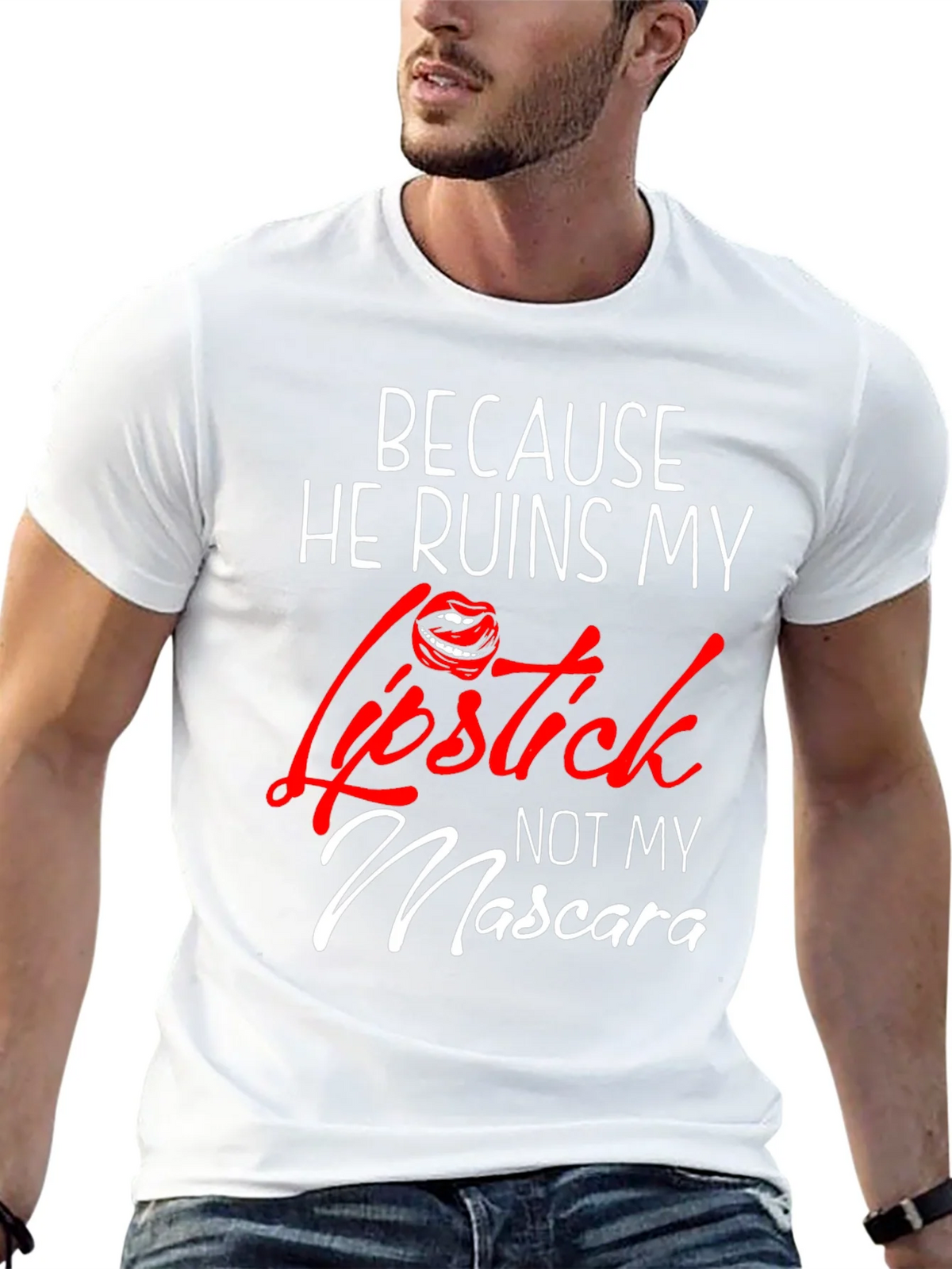 Because He Ruins My Lipstick T-Shirt product image 11