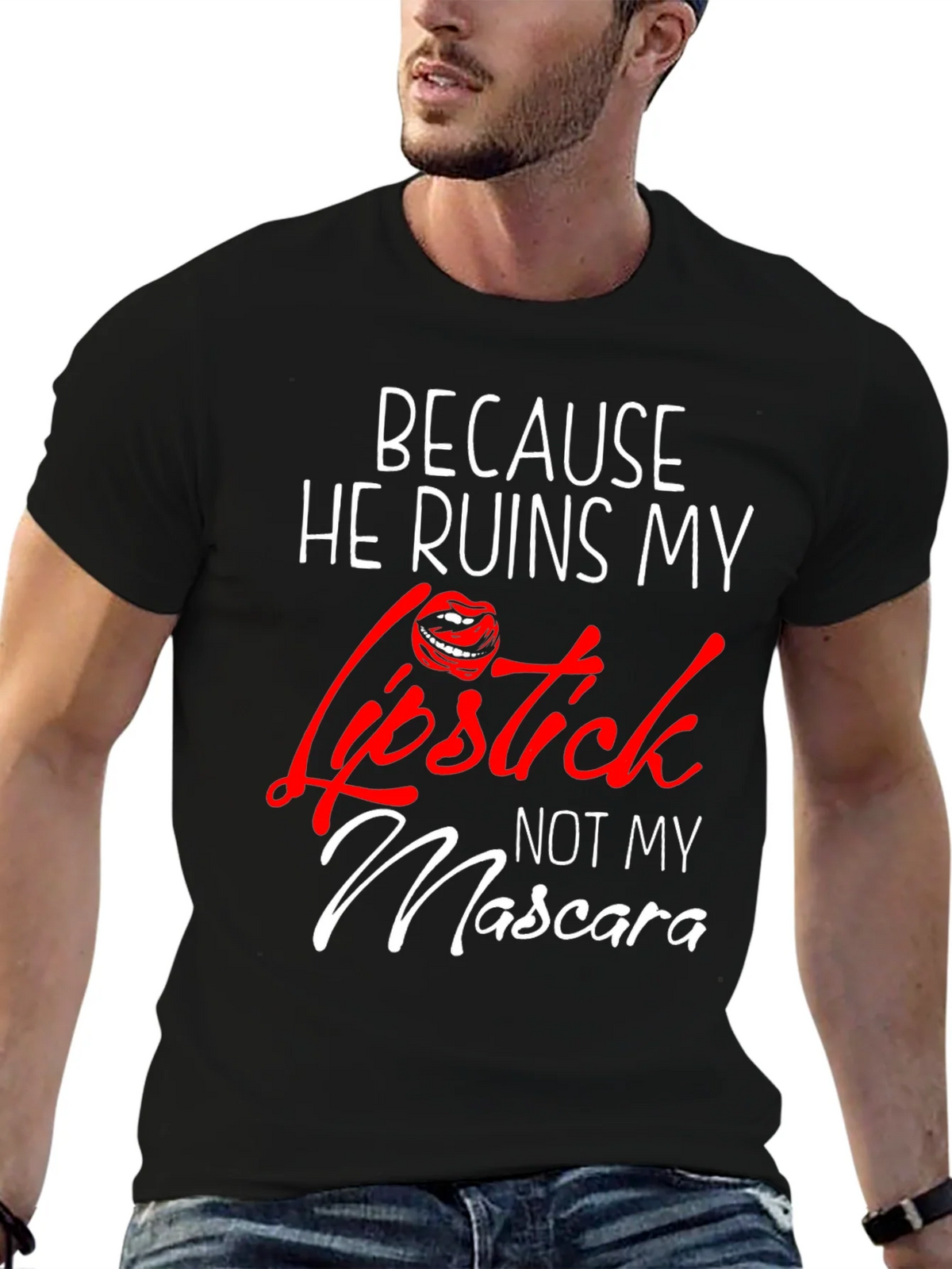 Because He Ruins My Lipstick T-Shirt product image 5