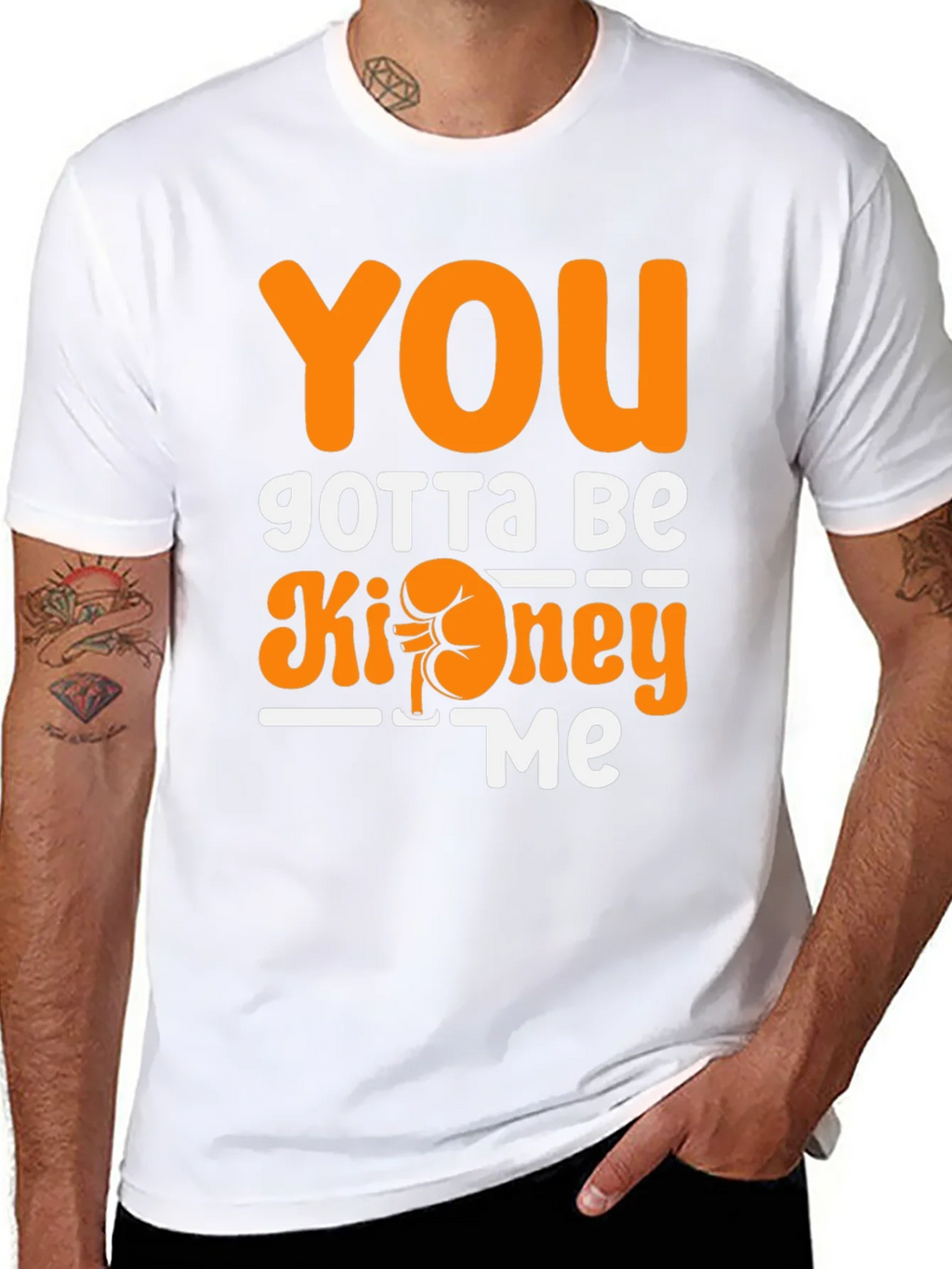 You Gotta Be Kidney Me T-Shirt Funny Tee product image 6