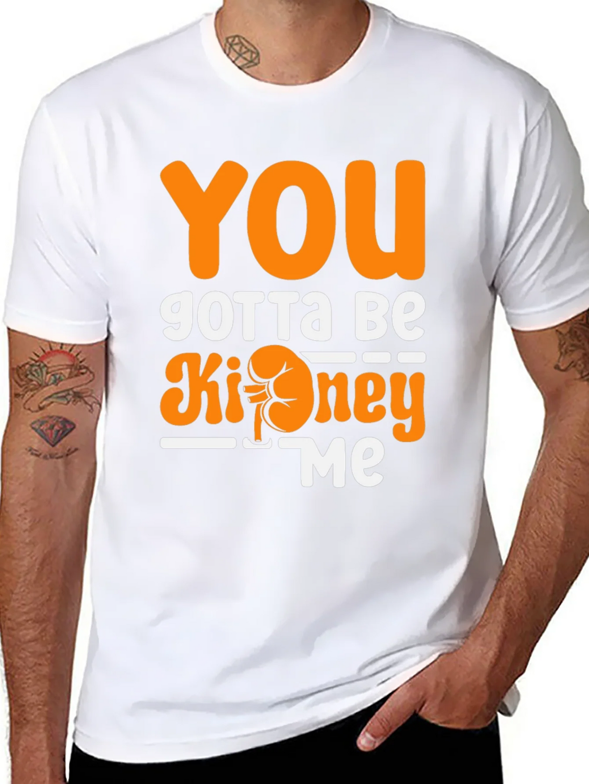You Gotta Be Kidney Me T-Shirt Funny Tee product image 6