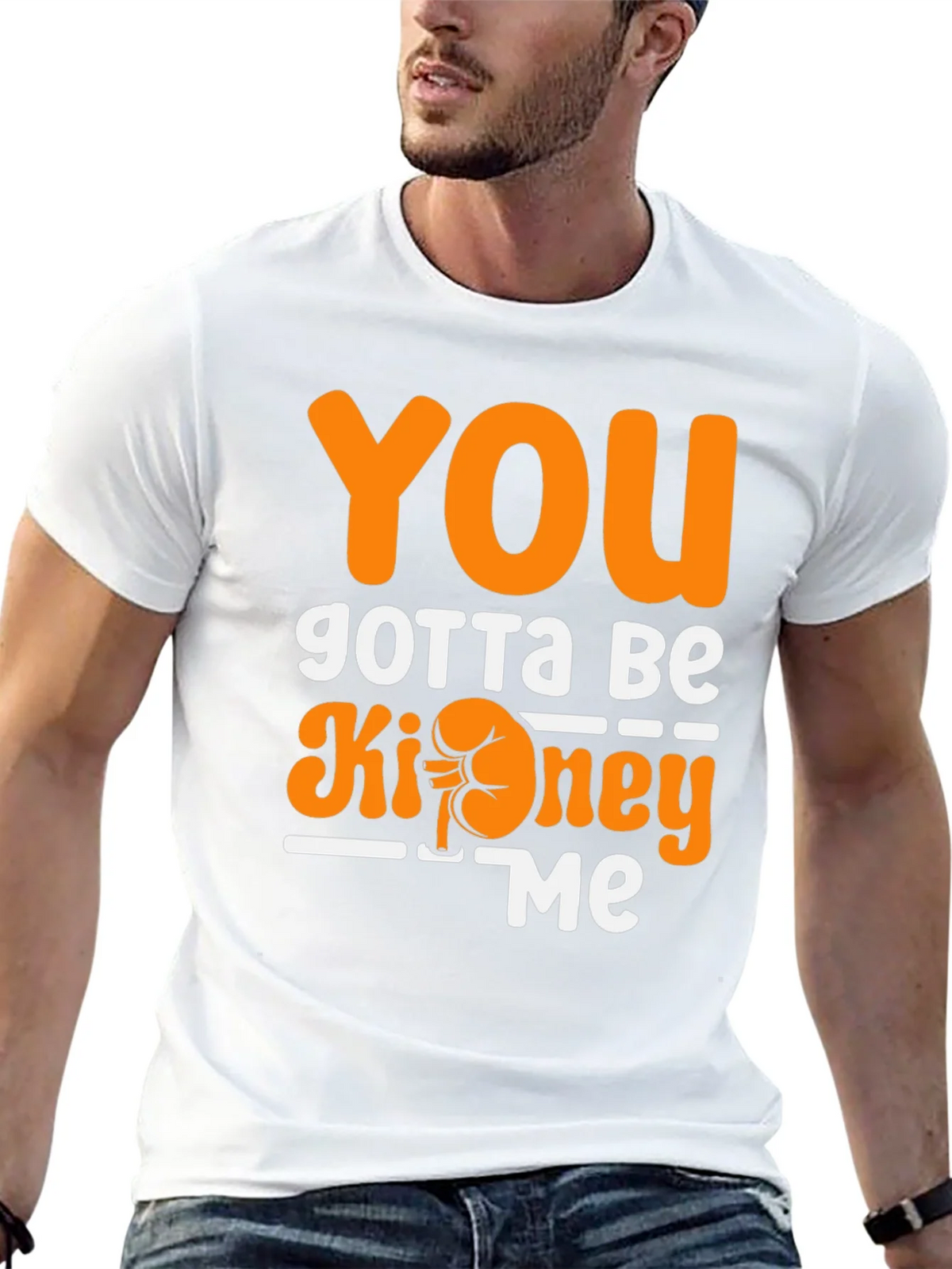 You Gotta Be Kidney Me T-Shirt Funny Tee product image 11