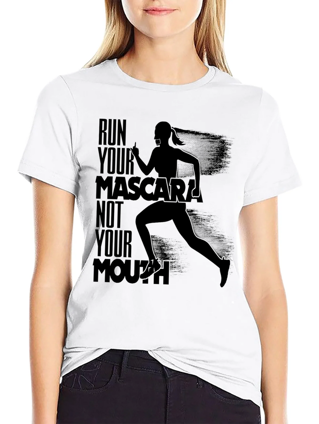 Run Your Mascara Not Mouth T-Shirt product image 7
