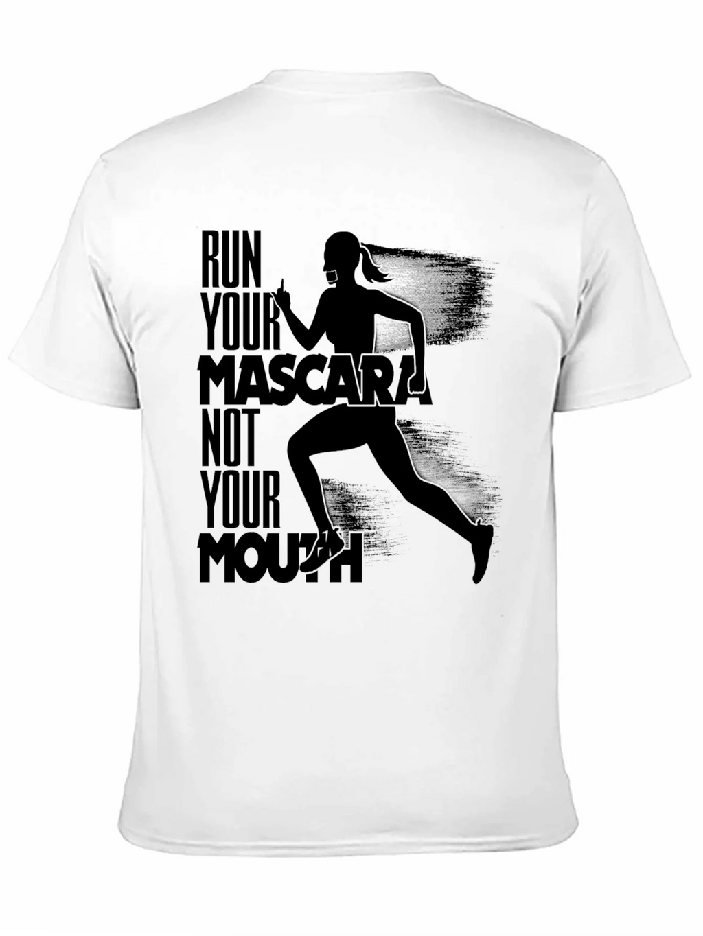 Run Your Mascara Not Mouth T-Shirt product image 9