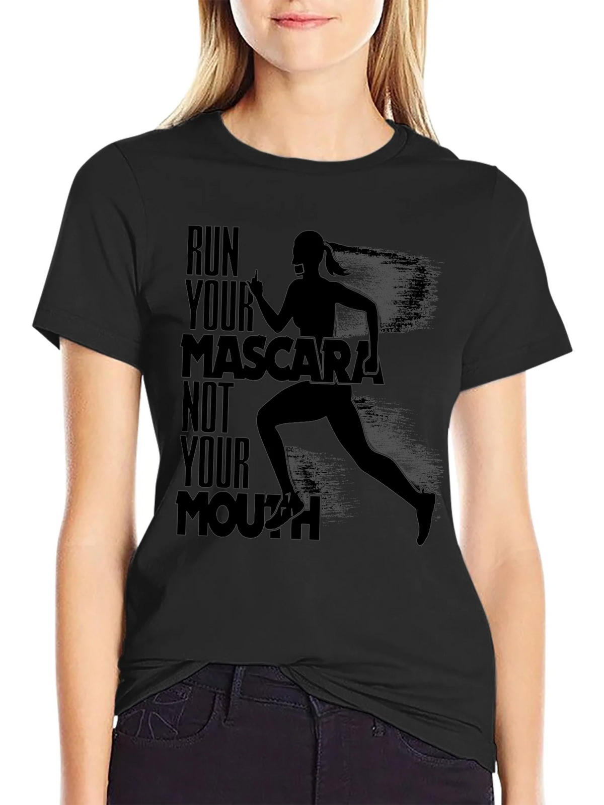 Run Your Mascara Not Mouth T-Shirt product image 2