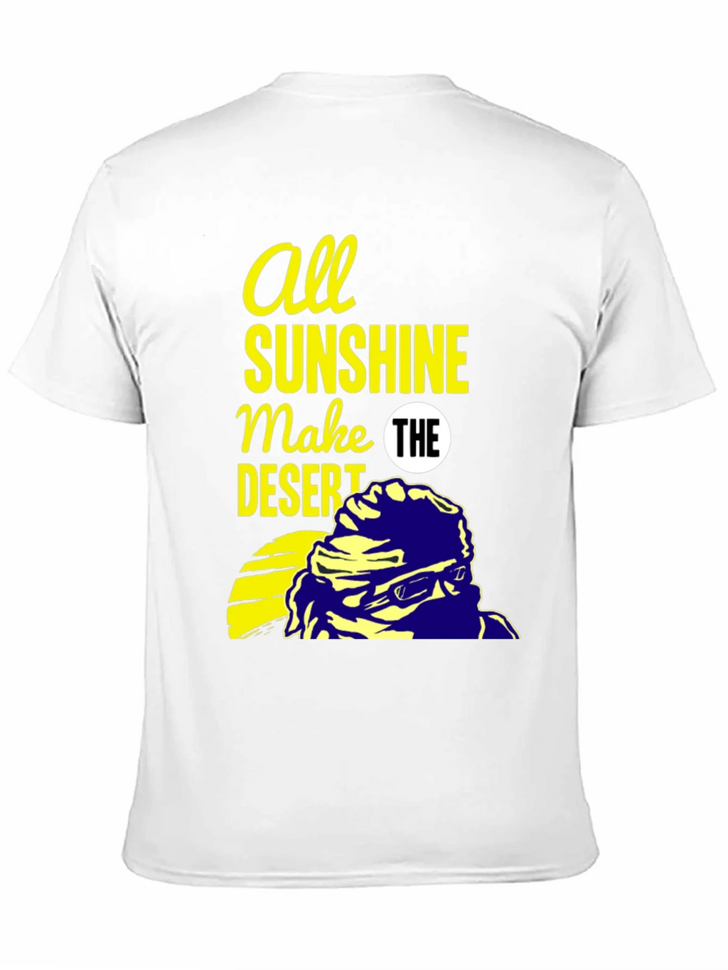 All Sunshine Makes the Desert Graphic Tee product image 7