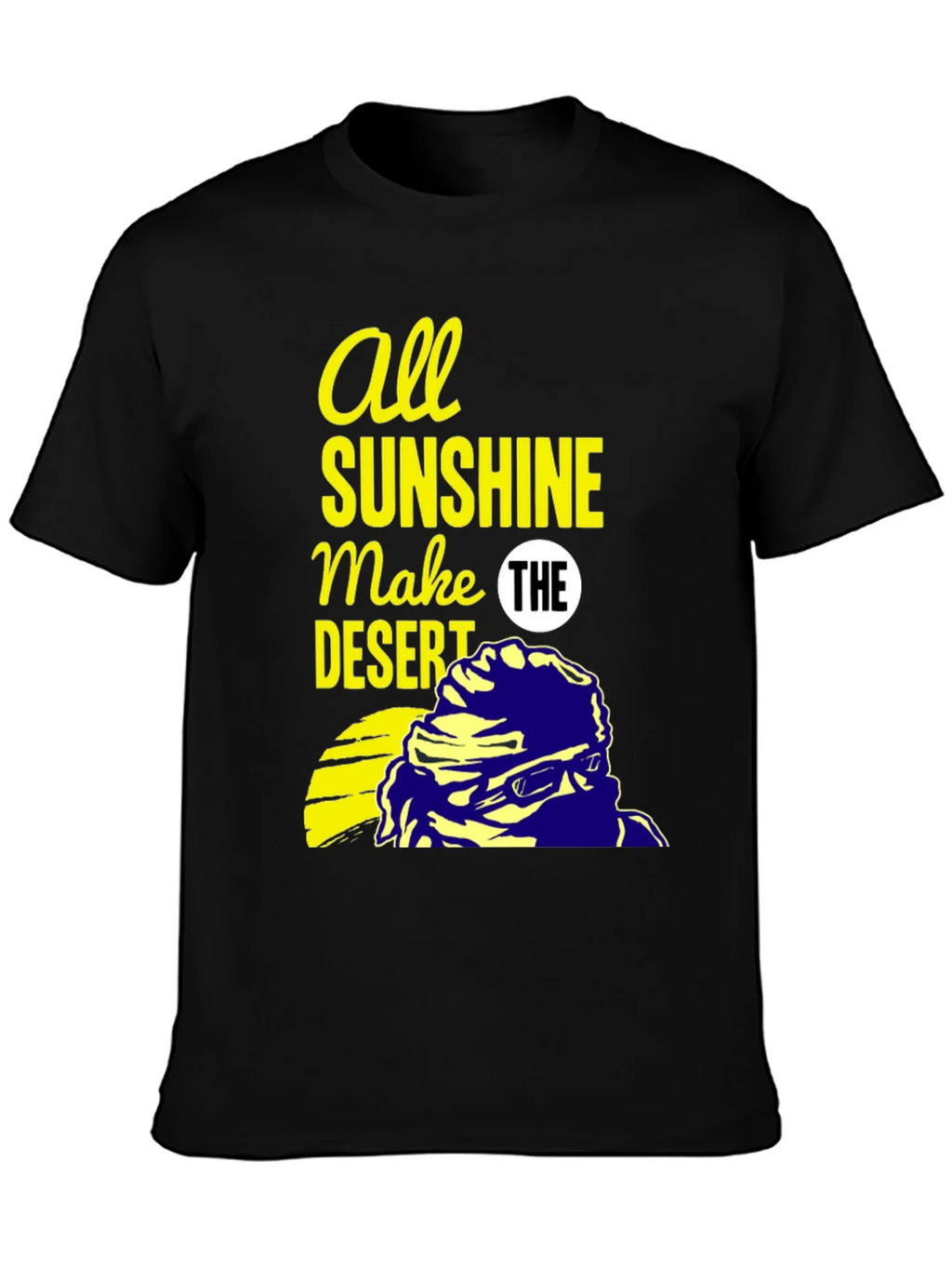All Sunshine Makes the Desert Graphic Tee product image 2
