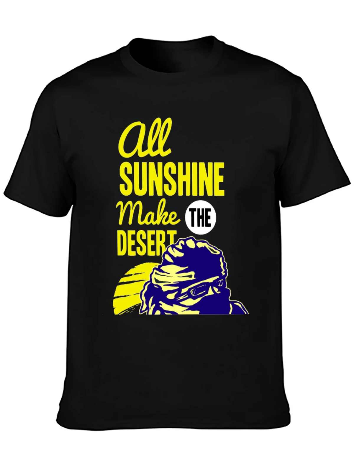 All Sunshine Makes the Desert Graphic Tee product image 2