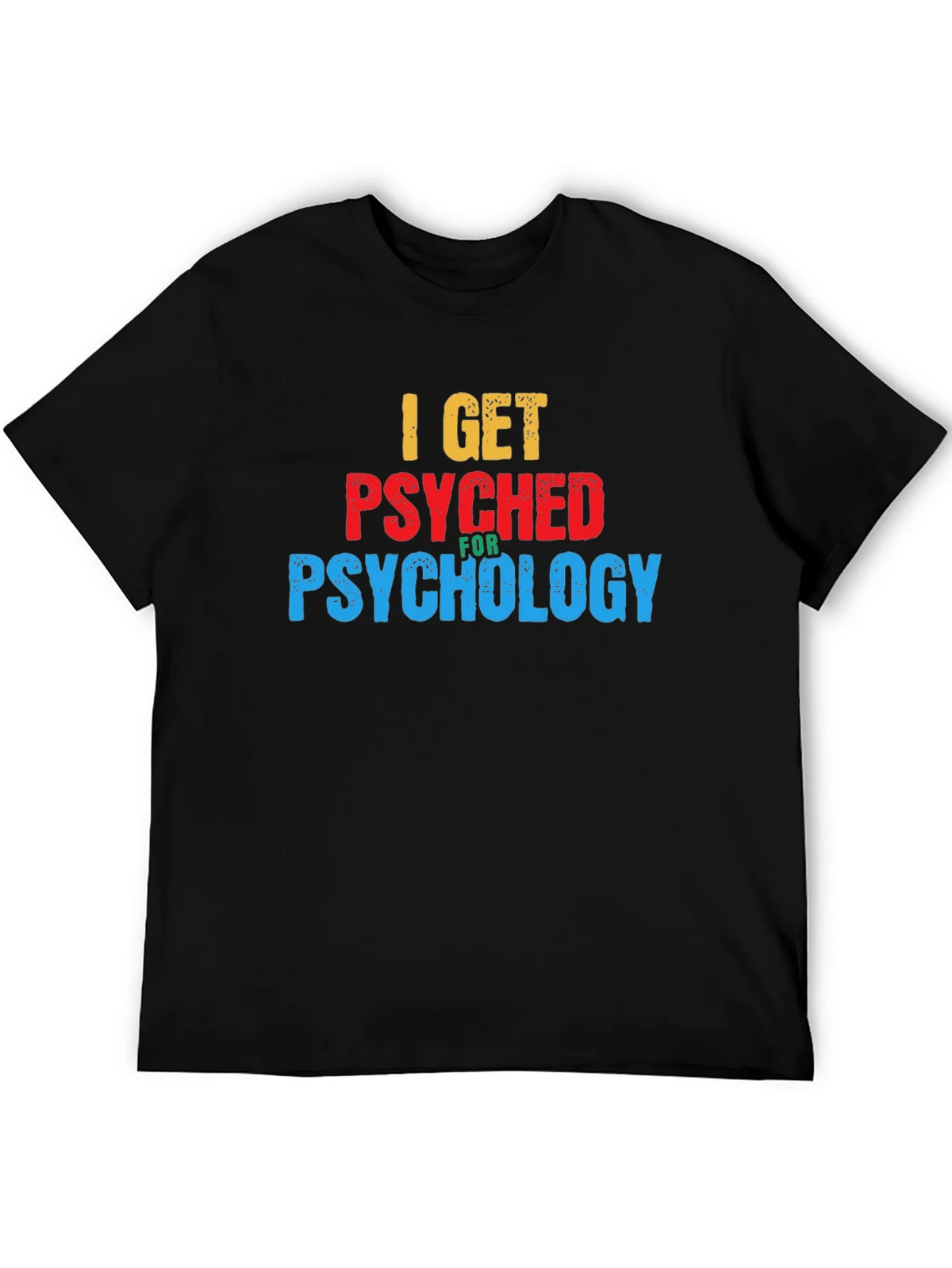 I Get Psyched for Psychology Graphic T-Shirt product image 5