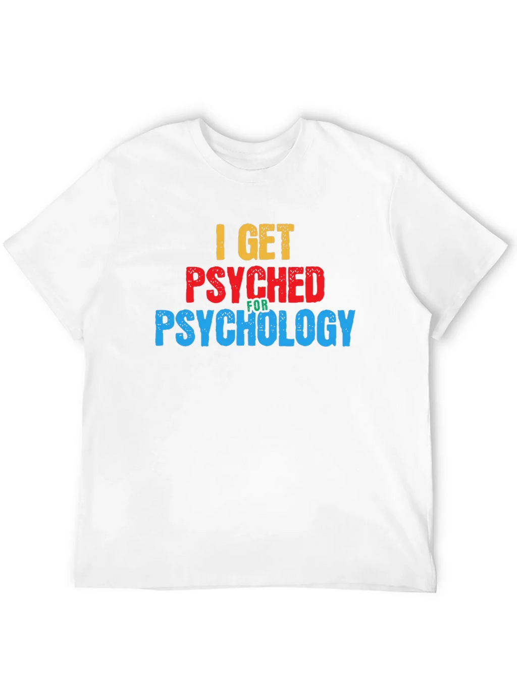 I Get Psyched for Psychology Graphic T-Shirt product image 10