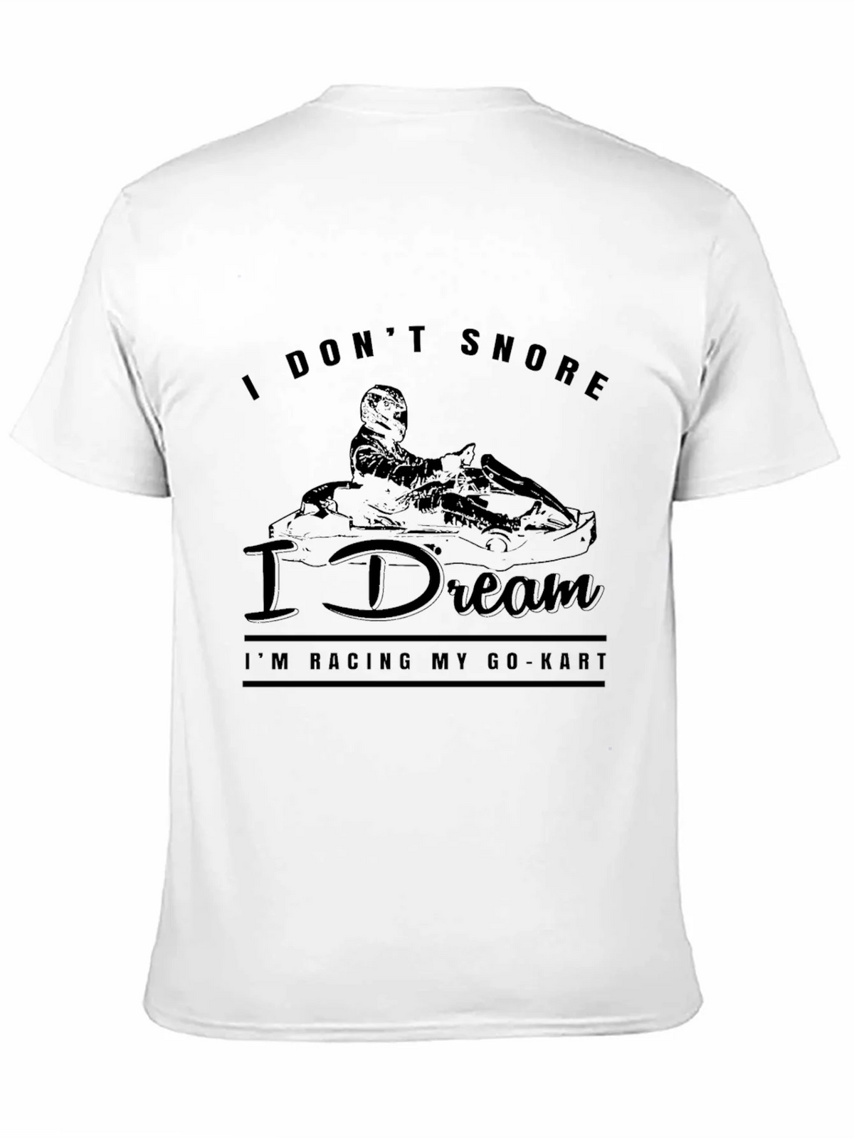 I Dont Snore I Dream Racing Go-Kart T-Shirt product image 9