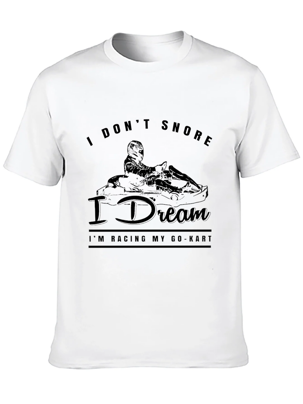 I Dont Snore I Dream Racing Go-Kart T-Shirt product image 8