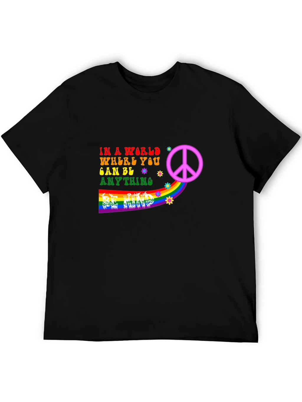 Be Anything T-Shirt - Peace & Rainbow Design product image 5
