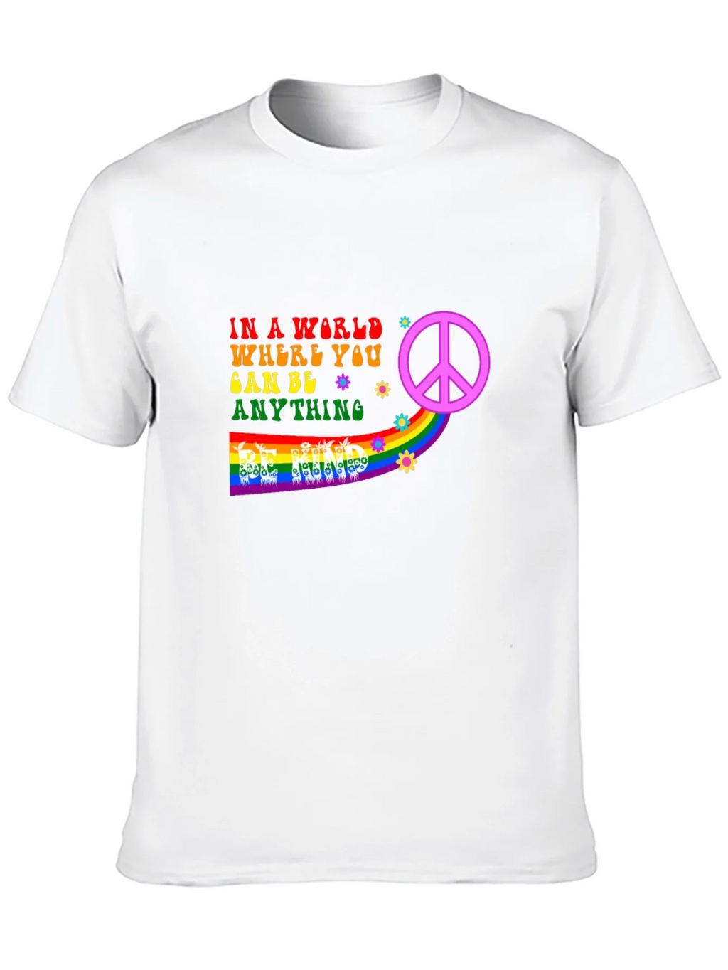 Be Anything T-Shirt - Peace & Rainbow Design product image 9