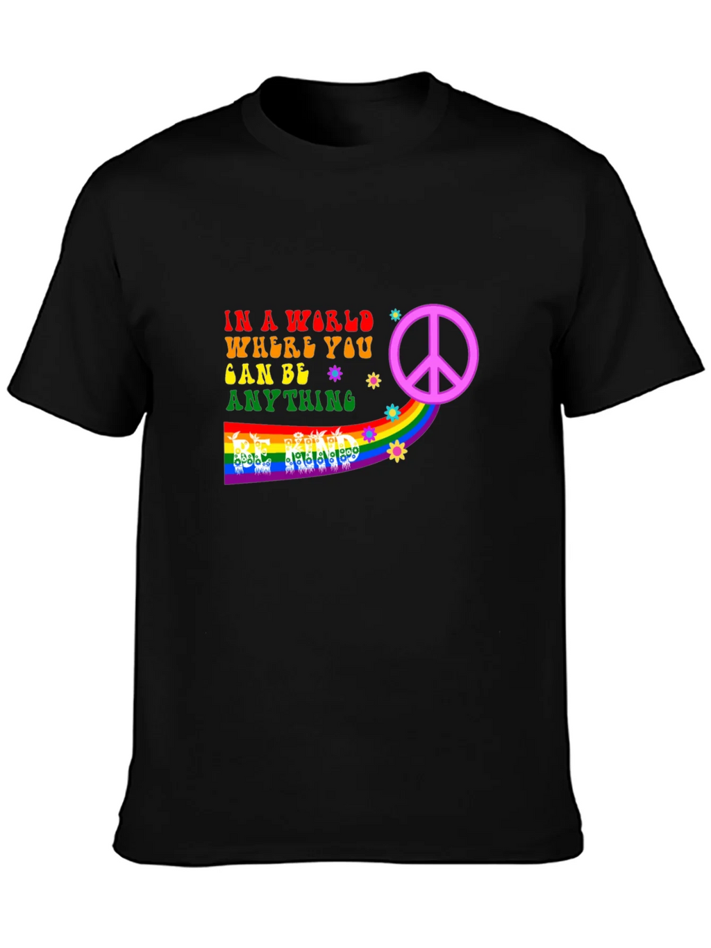Be Anything T-Shirt - Peace & Rainbow Design product image 3