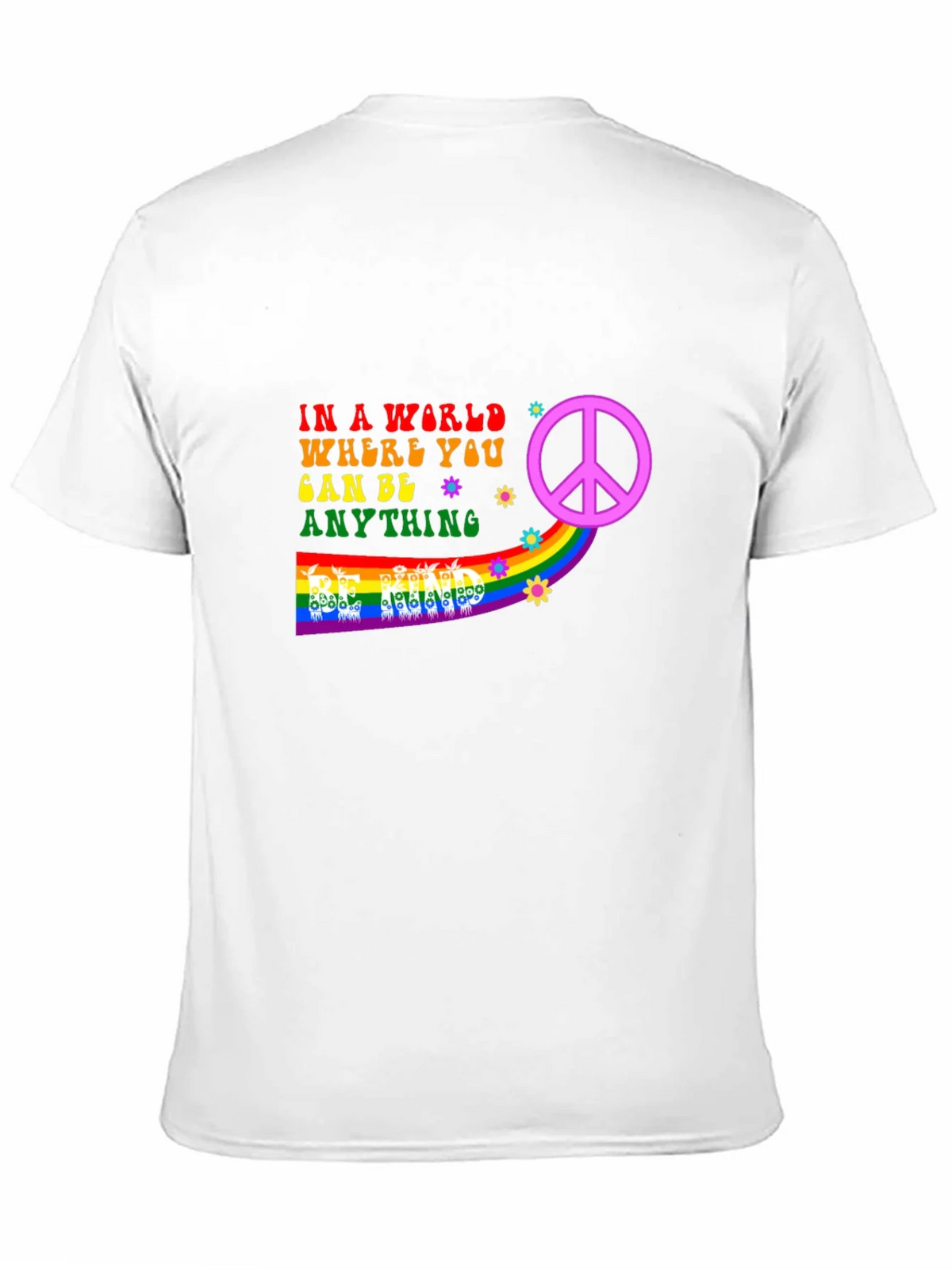 Be Anything T-Shirt - Peace & Rainbow Design product image 10