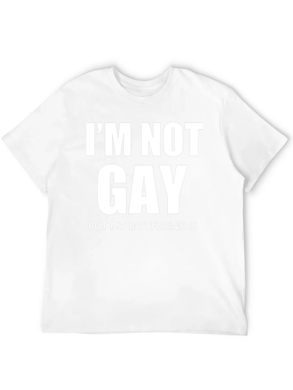 Funny Im Not Gay But My Boyfriend Is T-Shirt product image 9