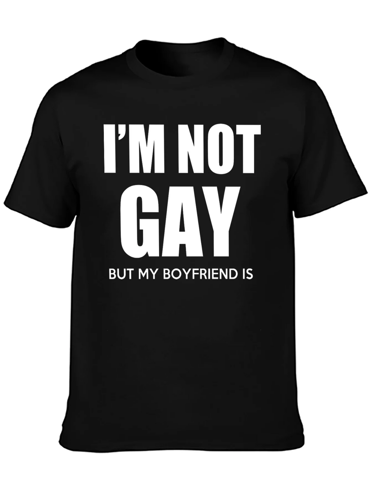 Funny Im Not Gay But My Boyfriend Is T-Shirt product image 1