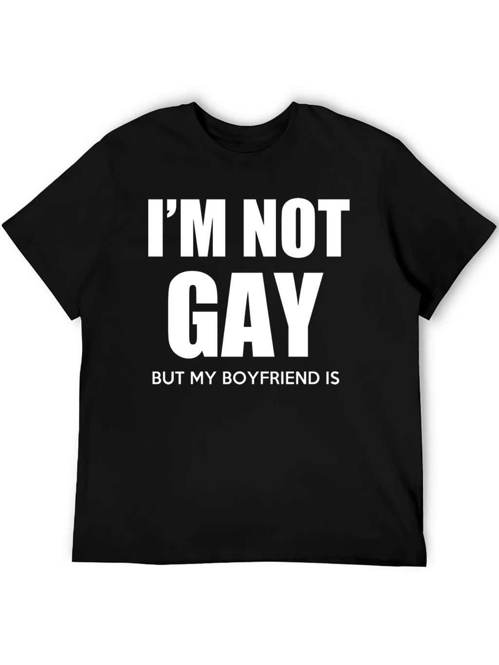 Funny Im Not Gay But My Boyfriend Is T-Shirt product image 3