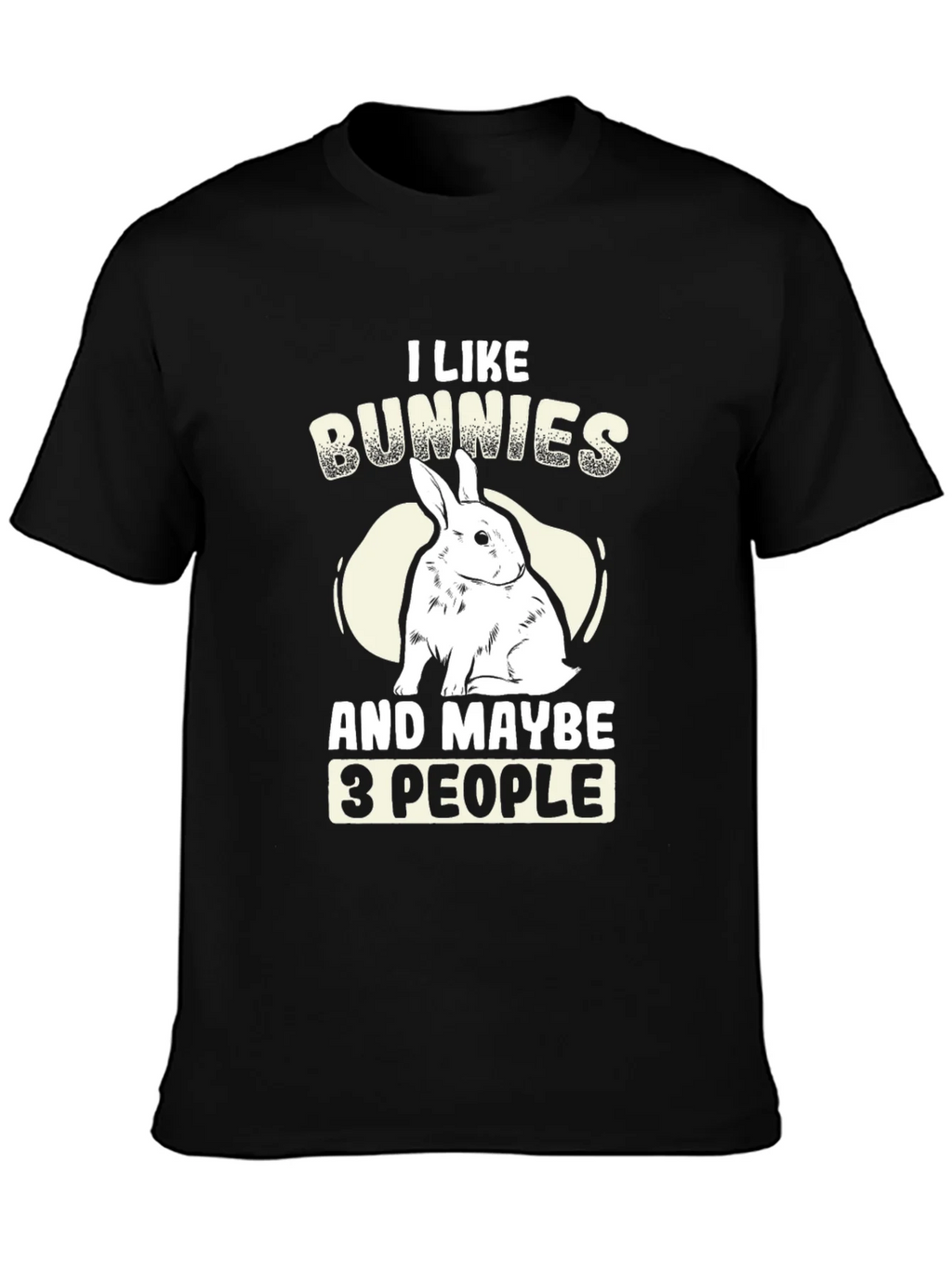 I Like Bunnies and Maybe 3 People T-Shirt product image 2