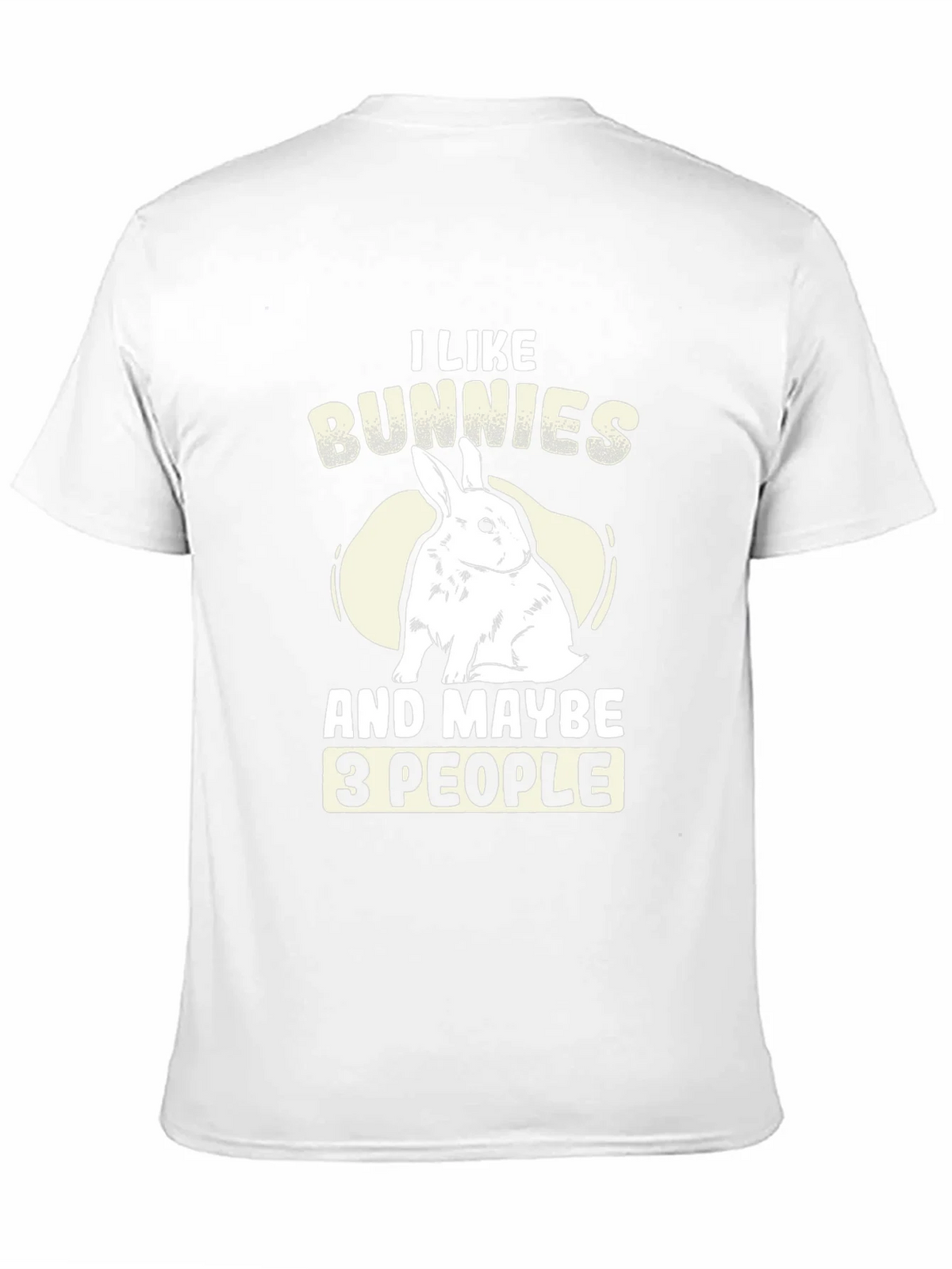 I Like Bunnies and Maybe 3 People T-Shirt product image 4