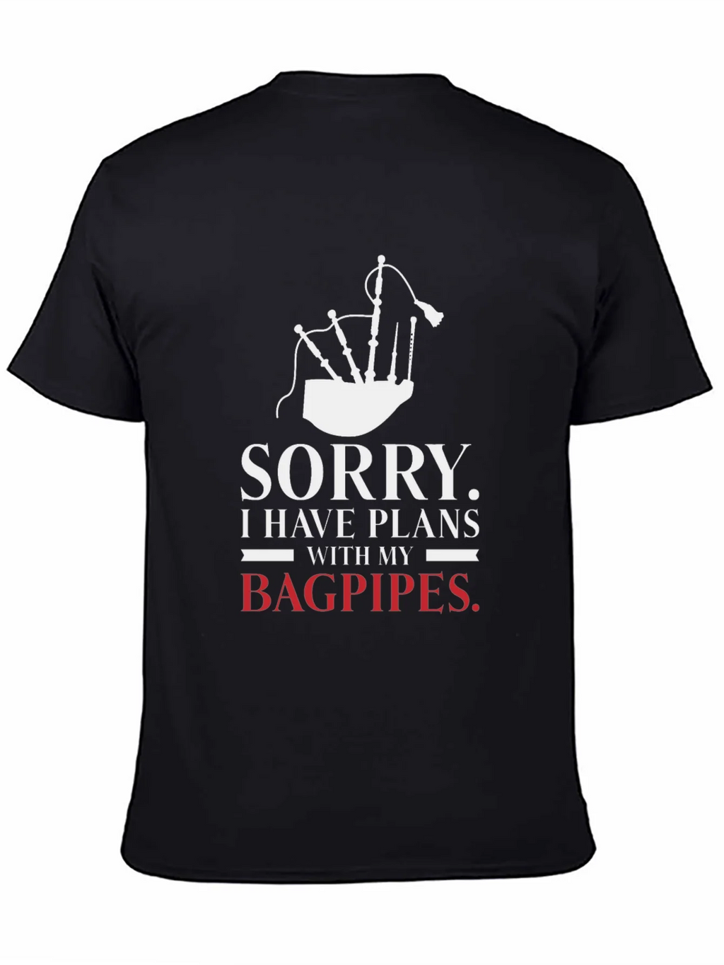 Sorry Bagpipes Plans Graphic Tee product image 3