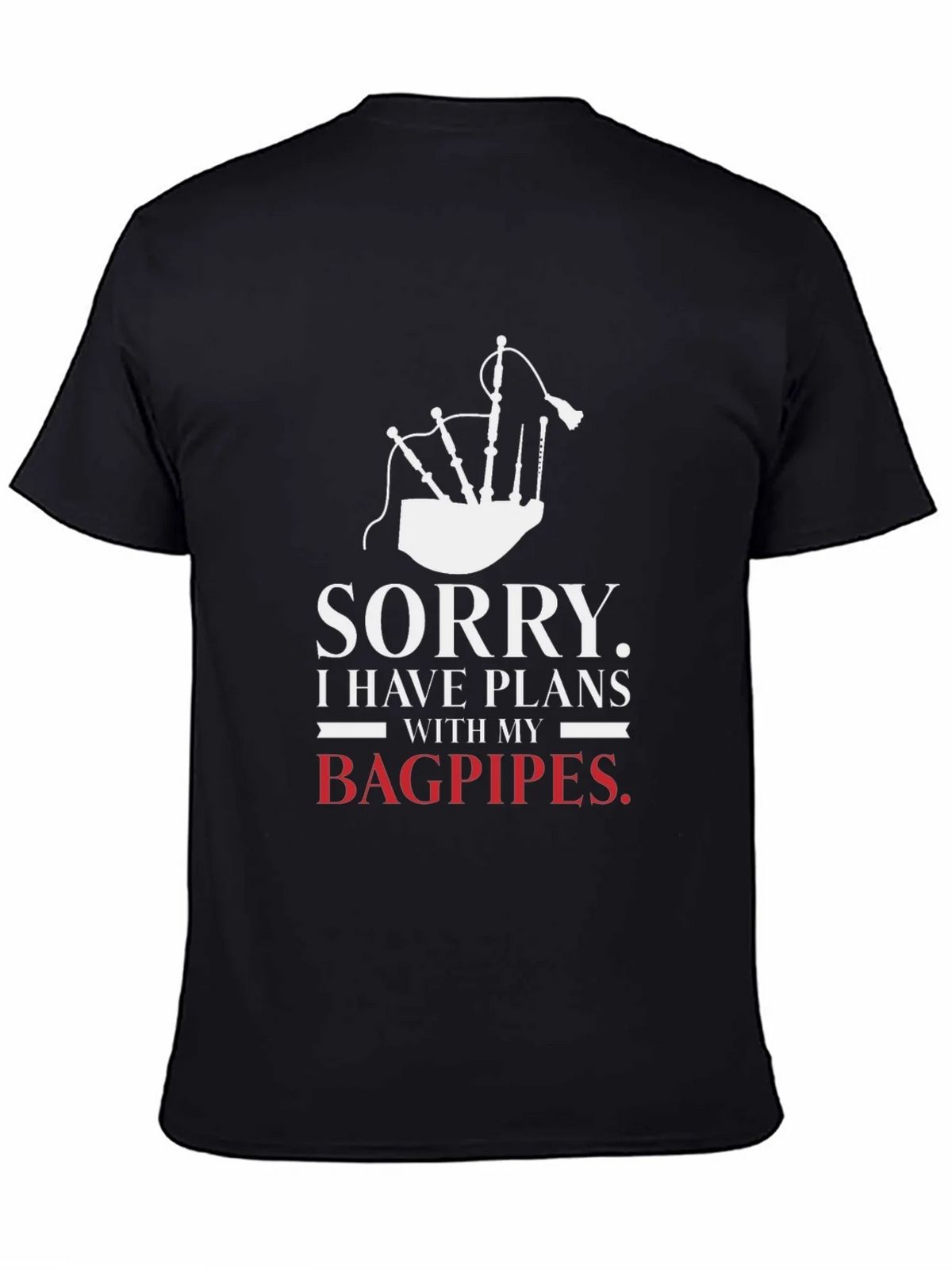 Sorry Bagpipes Plans Graphic Tee product image 3