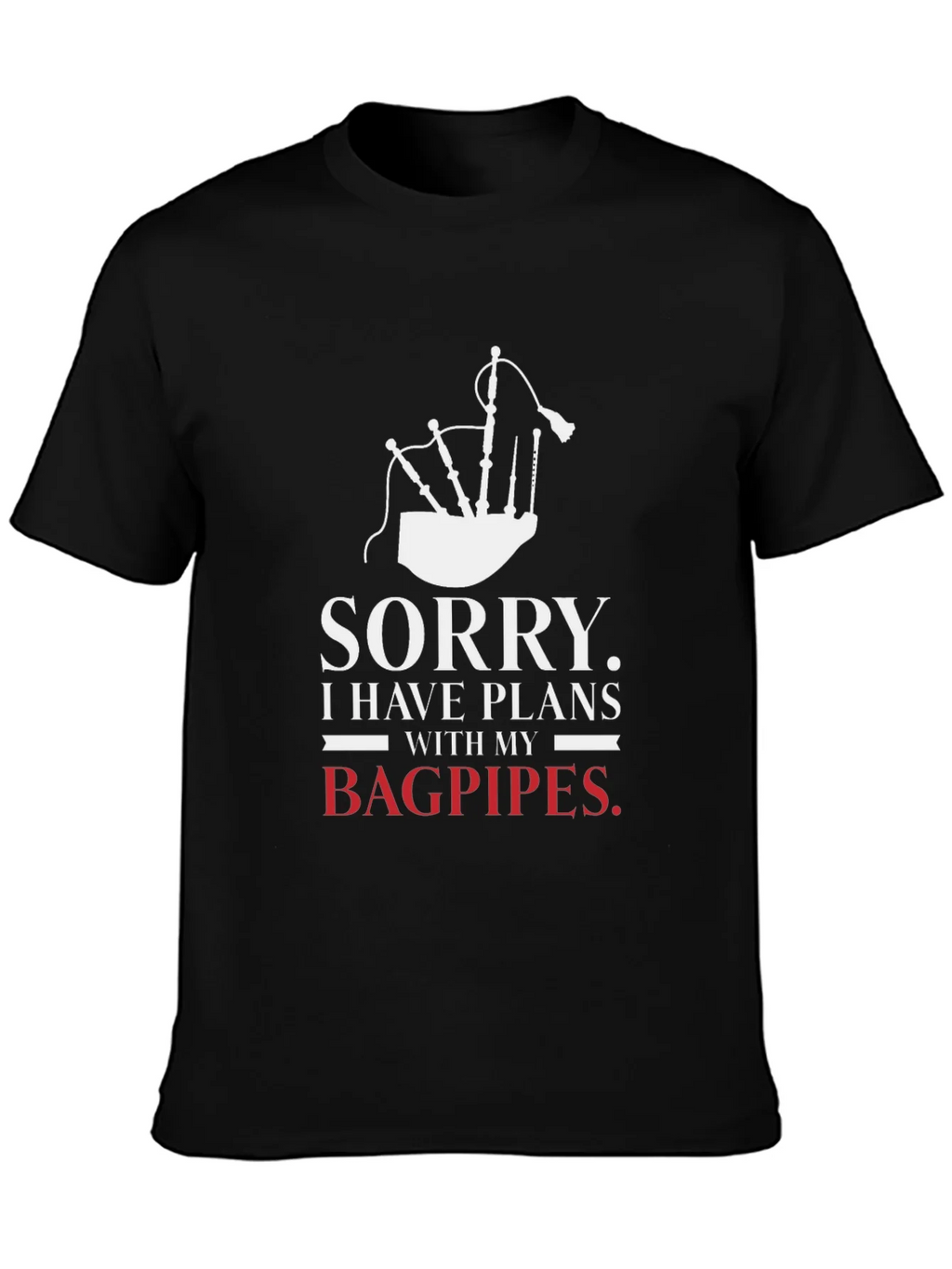 Sorry Bagpipes Plans Graphic Tee product image 2