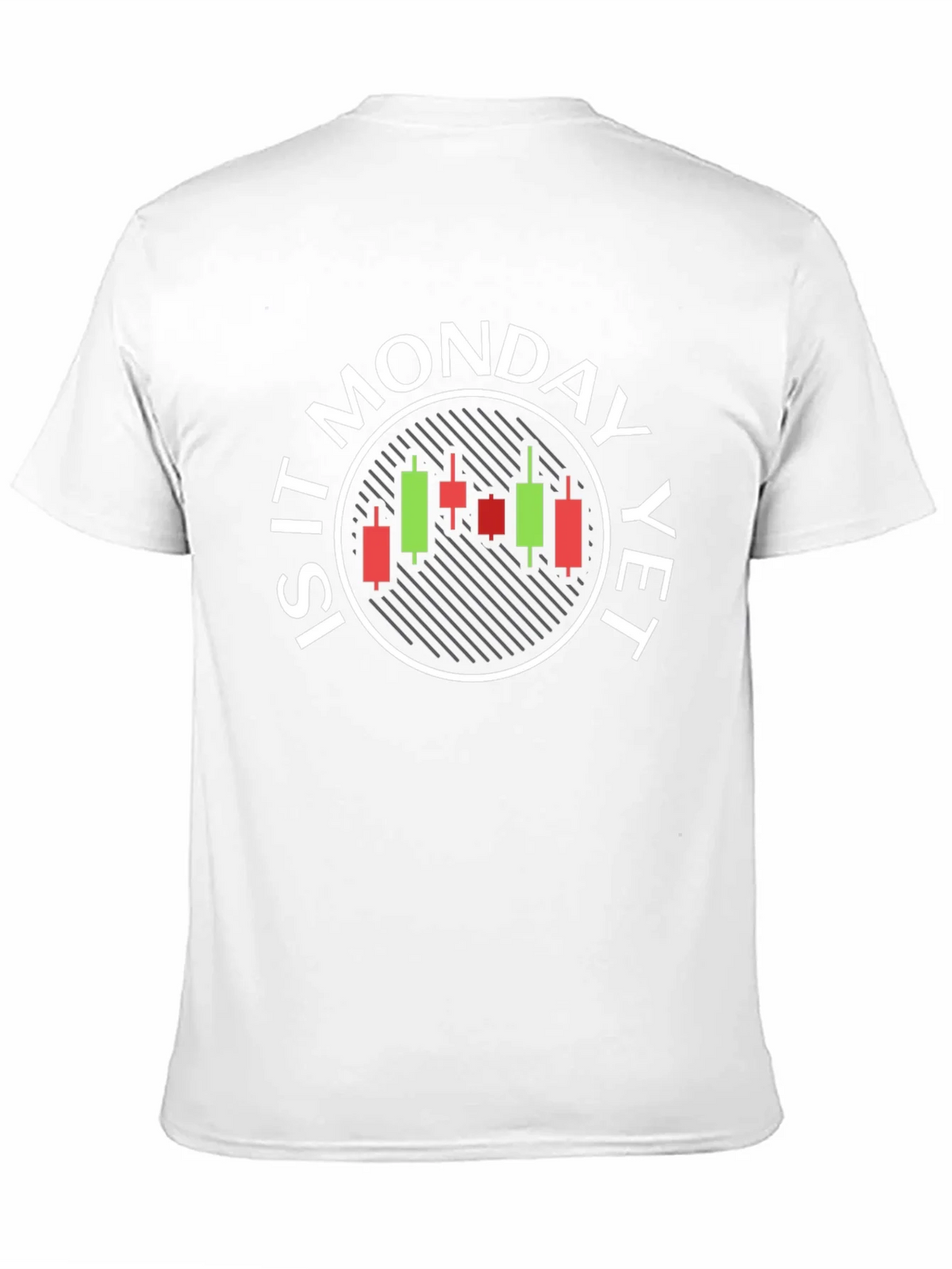 Is It Monday Yet T-Shirt - Stock Market Trader product image 10