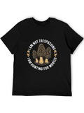 Mushroom Hunting T-Shirt - I Am Not Trespassing product image 1