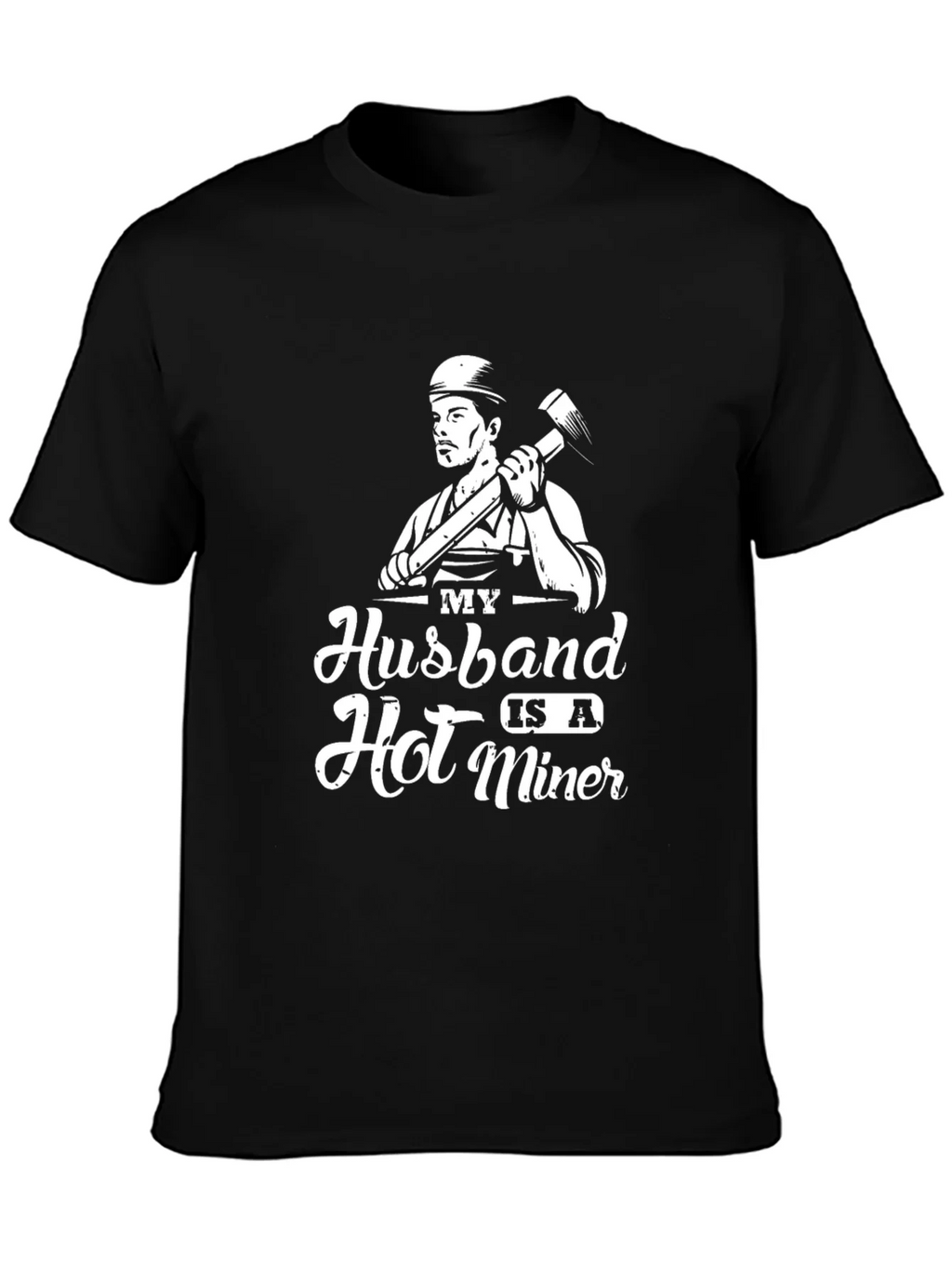 My Husband is a Hot Miner T-Shirt product image 3