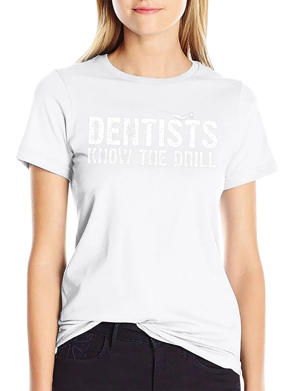 Dentists Know The Drill Graphic T-Shirt product image 8