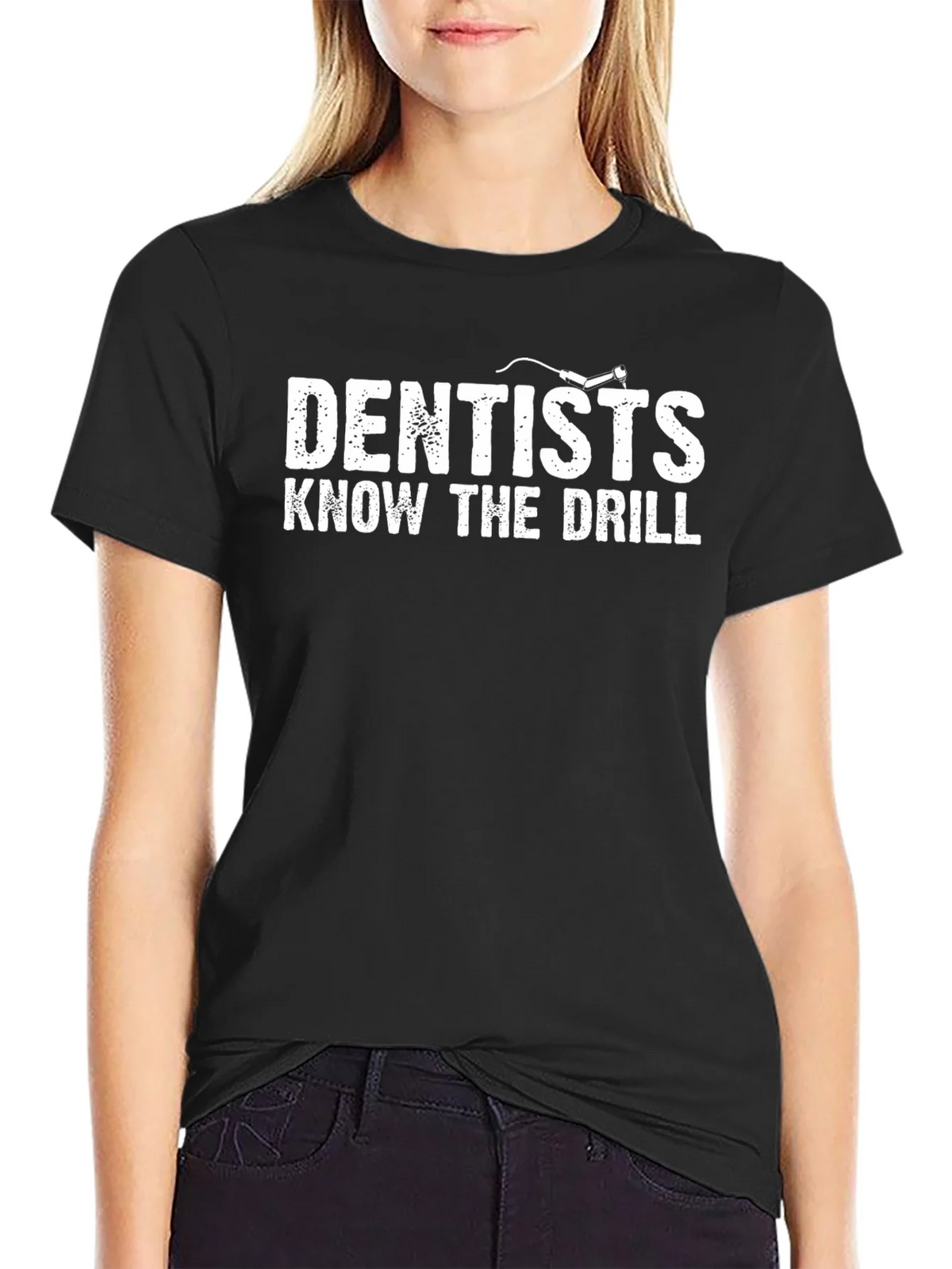 Dentists Know The Drill Graphic T-Shirt product image 2