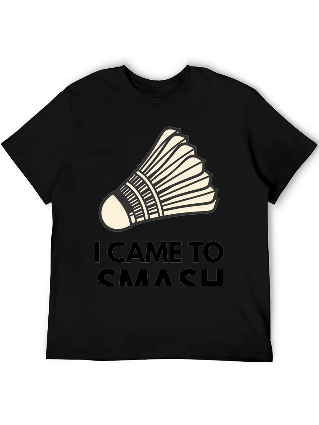 I Came to Smash Badminton T-Shirt product image 5