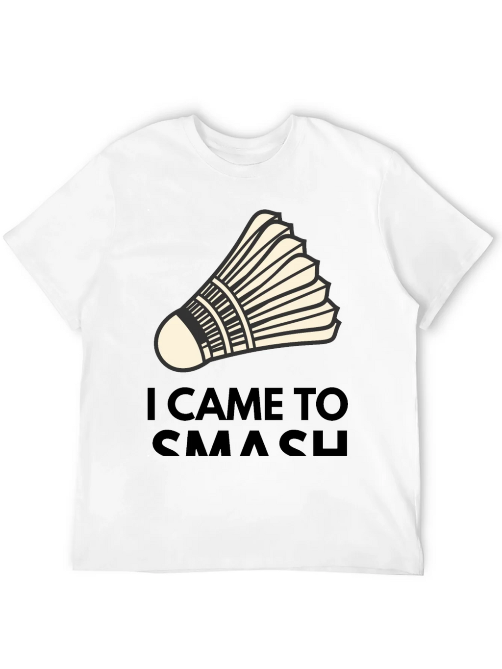 I Came to Smash Badminton T-Shirt product image 11