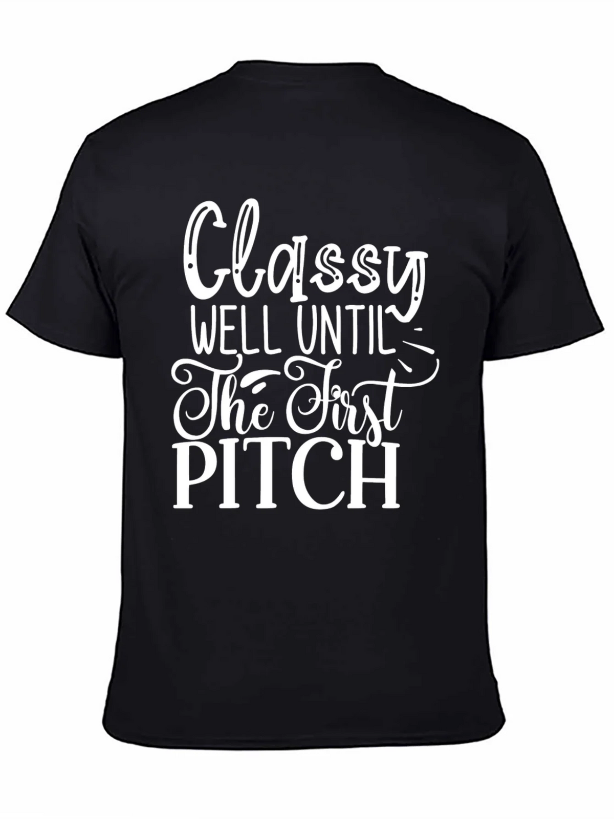 Classy Until First Pitch Graphic Tee product image 4